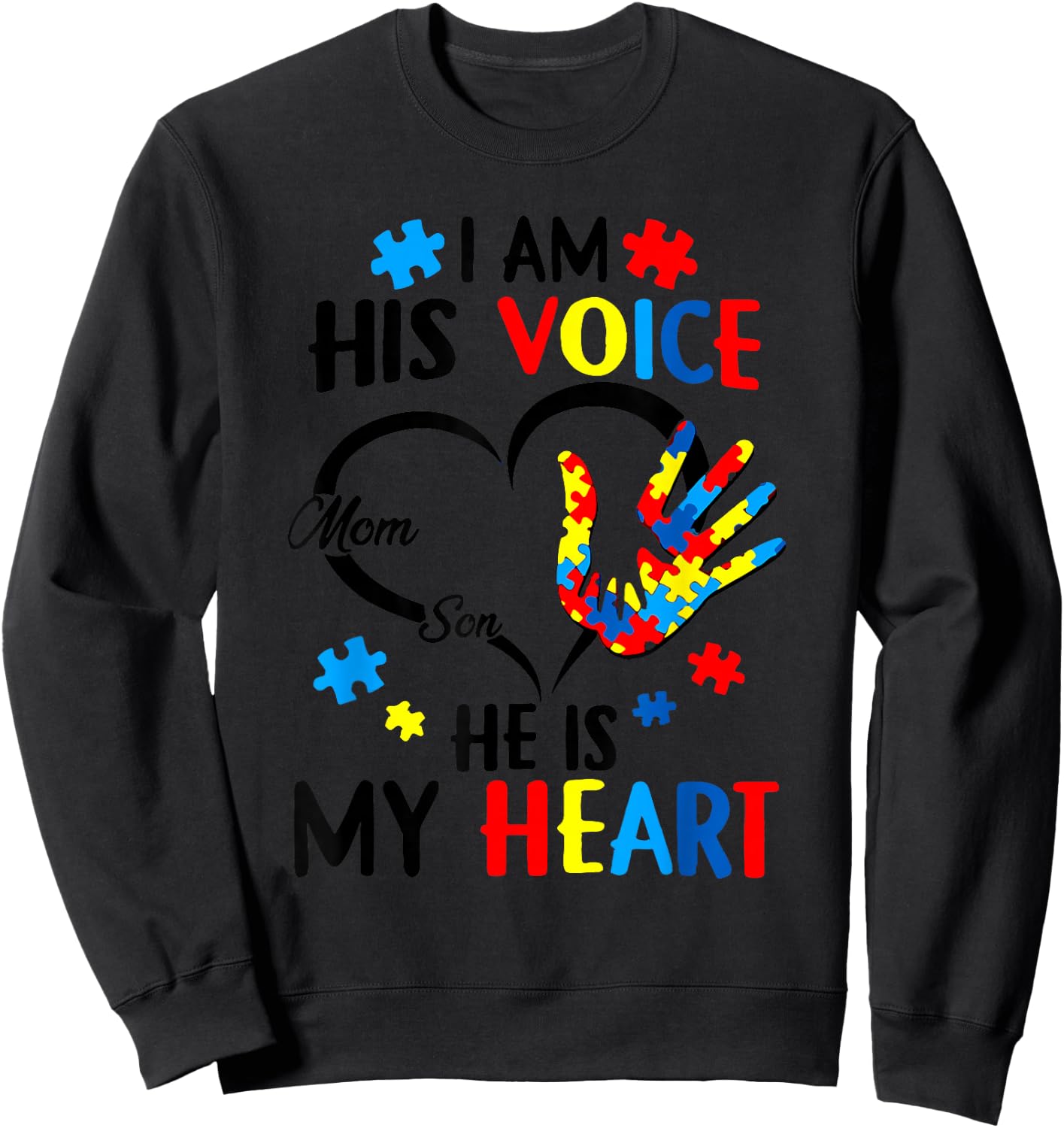 I Am His Voice He Is My Heart Autism Awareness Mom Son Sweatshirt - Sweatshirt | Black