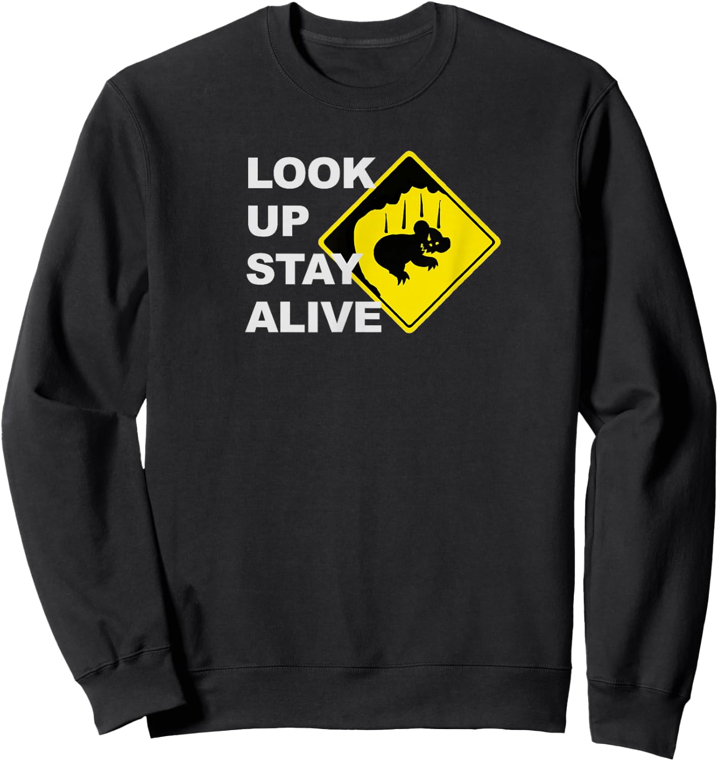 Beware Drop Bears Look Up Stay Alive Funny Aussie Sweatshirt - Sweatshirt | Black