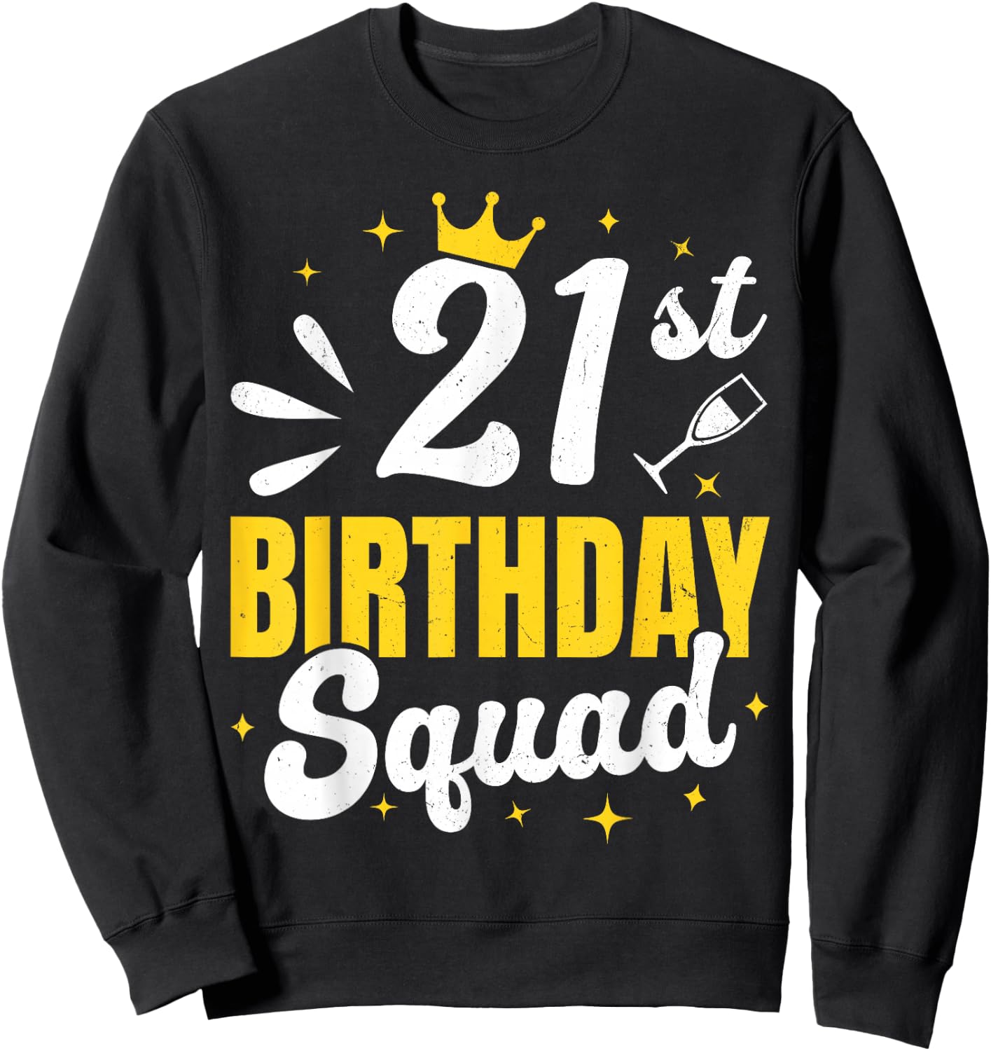 21st Birthday Squad, Matching Turning 21 Years Old Party Sweatshirt - Sweatshirt | Black