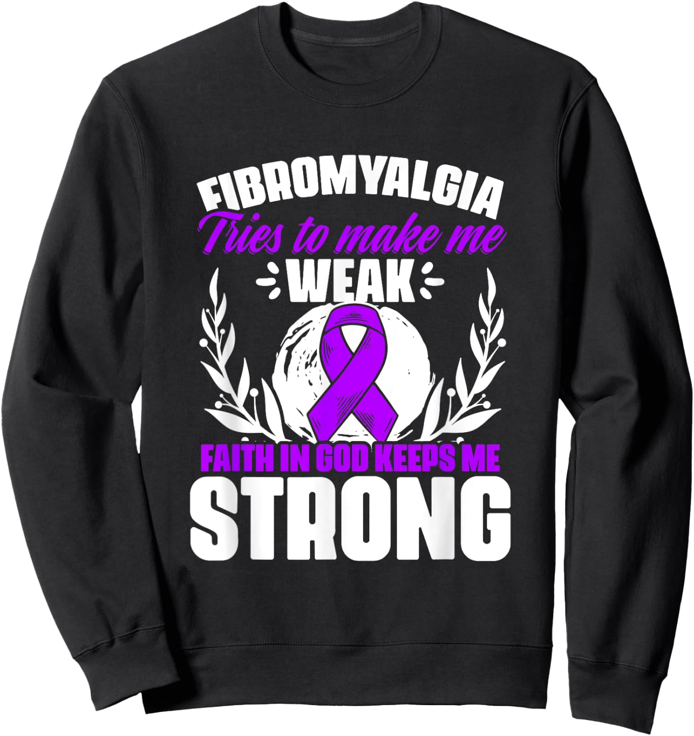 Faith In God - Fibro Survivor Fibromyalgia Awareness Sweatshirt - Sweatshirt | Black
