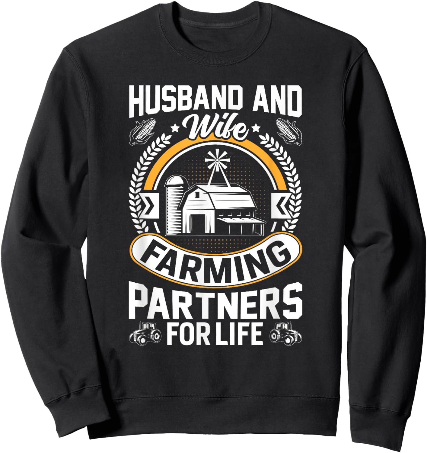 Husband and Wife Farming Partners for Life - Farmer Farming Sweatshirt - Sweatshirt | Black