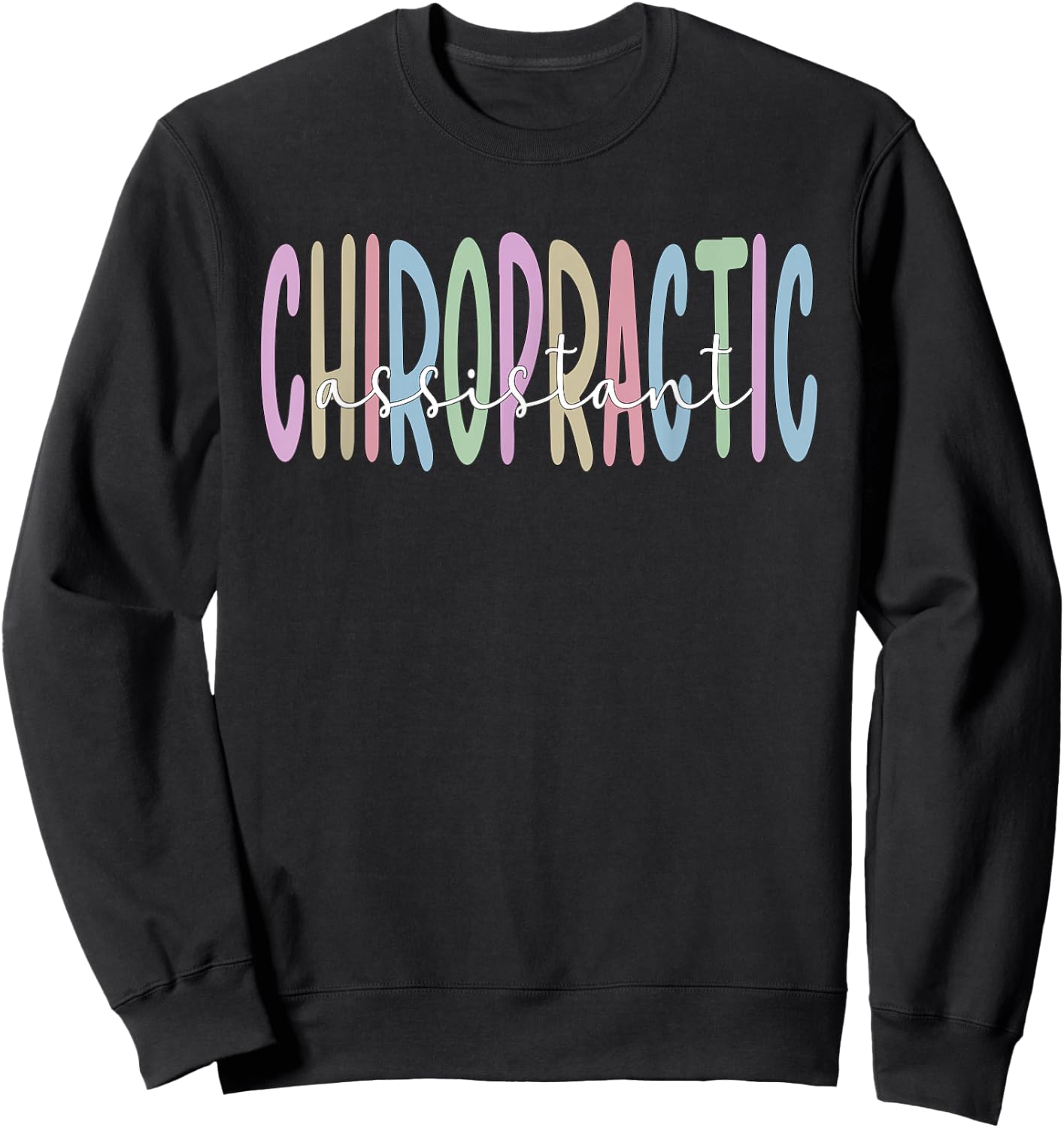 Chiropractic Assistant Chiro Assistant Sweatshirt - Sweatshirt | Black