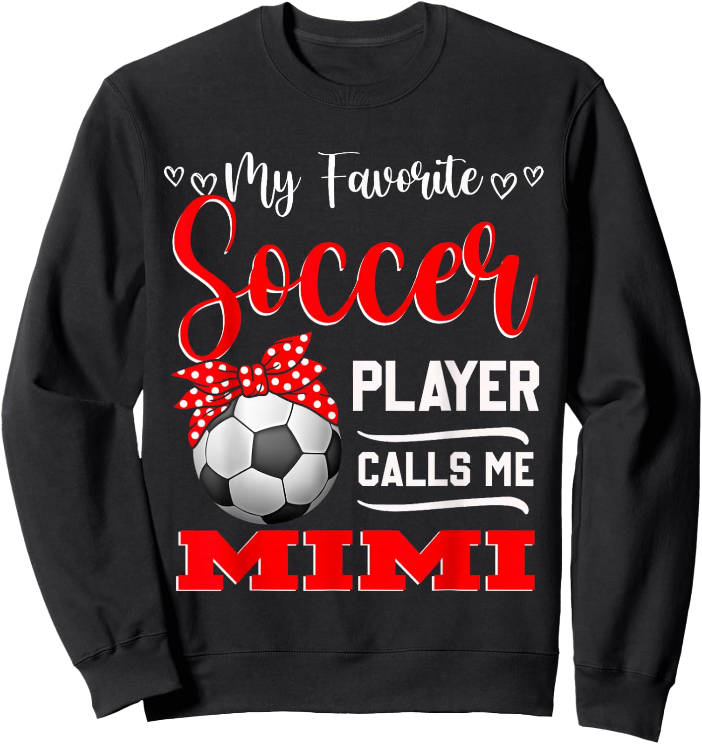 My Favorite Soccer Player Calls Me Mimi Mother's Day Sweatshirt - Sweatshirt | Black