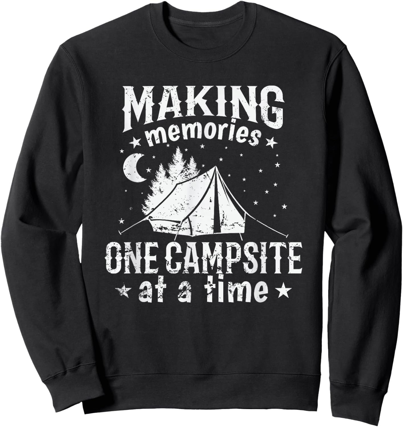 Making Memories one Campsite at a Time Sweatshirt - Sweatshirt | Black