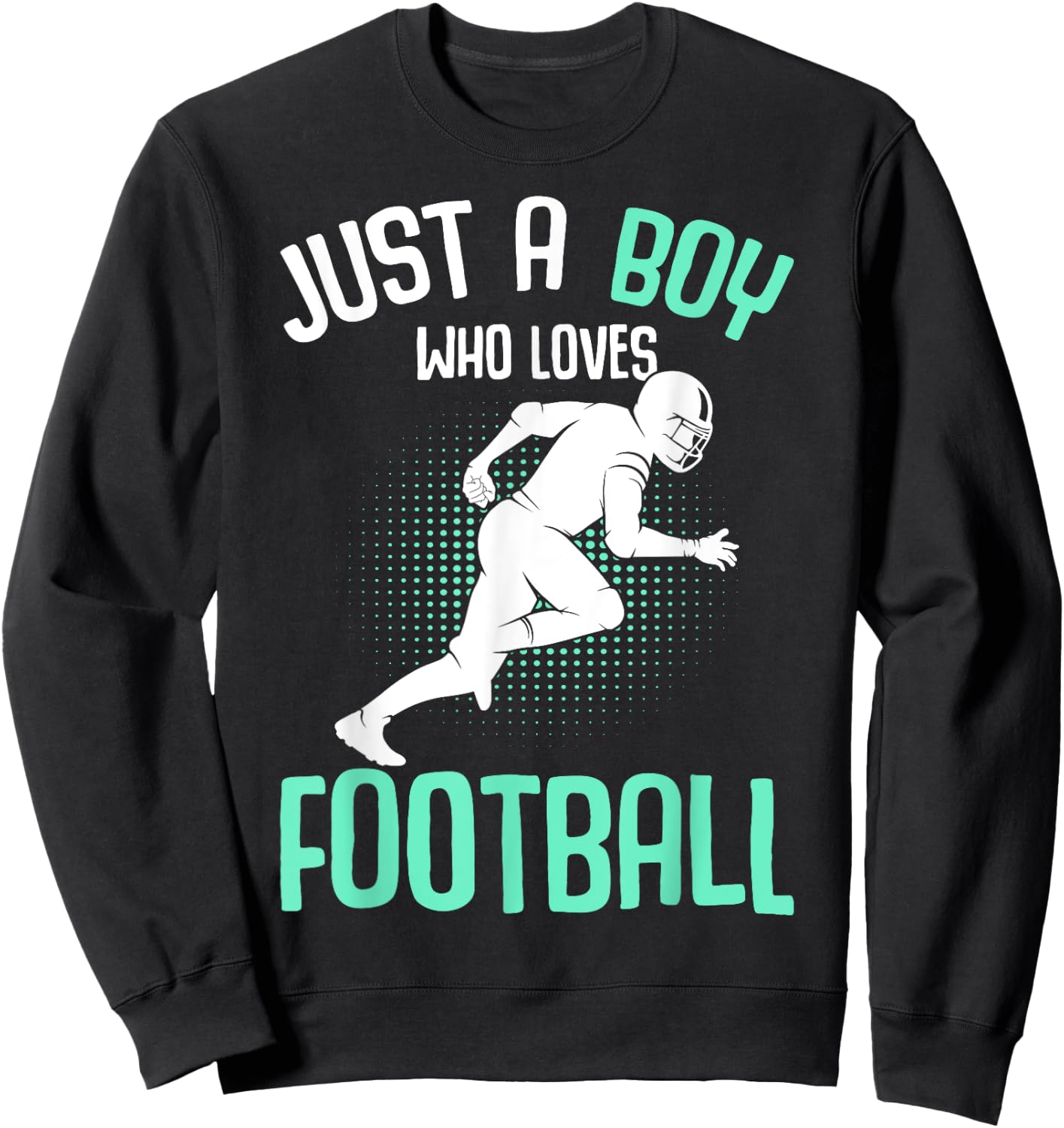 Just A Boy Who Loves Football American Football Kids Boys Sweatshirt - Sweatshirt | Black