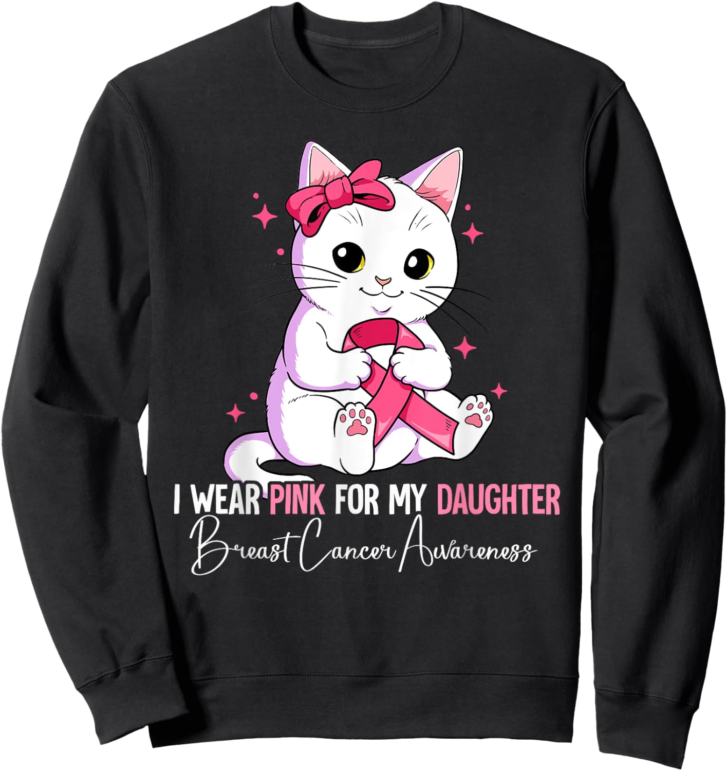 I Wear Pink For My Daughter Breast Cancer Awareness Sweatshirt - Sweatshirt | Black