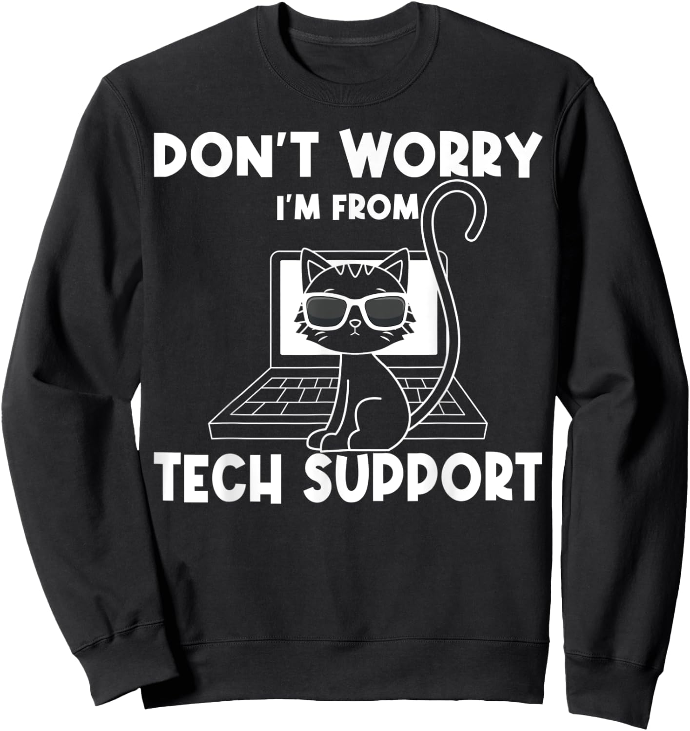 Tech Support Help Desk Information Technology Call Center Sweatshirt - Sweatshirt | Black