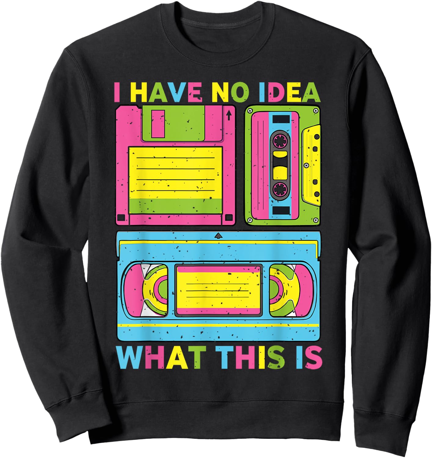 I Have No Idea What This is 70s 80s 90s Men Women kid Outfit Sweatshirt - Sweatshirt | Black