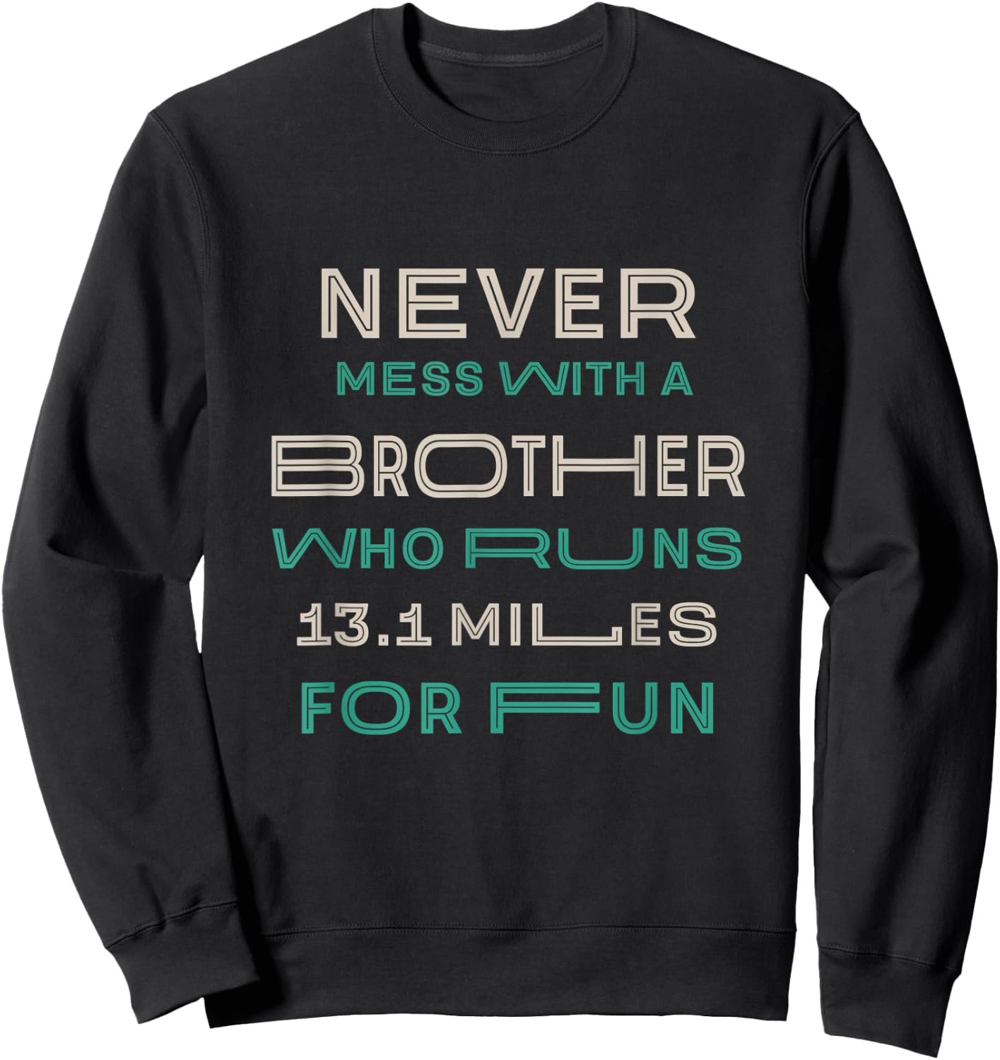 Brother Who Runs Half Marathon Running Brah Runner Bruv Sweatshirt - Sweatshirt | Black