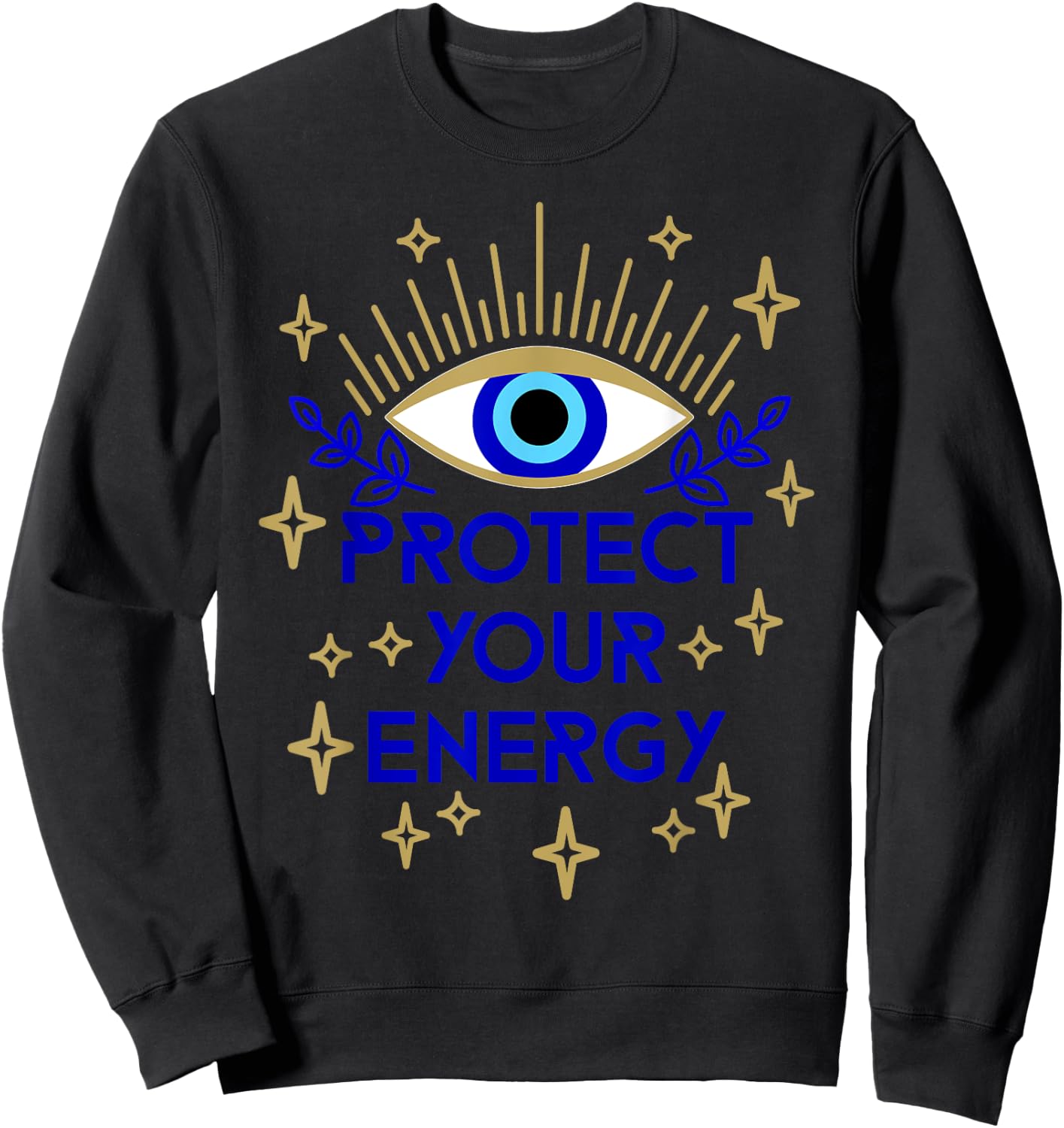 Mal de Ojo Evil Eye Protect Your Energy Sweatshirt - Sweatshirt | Black