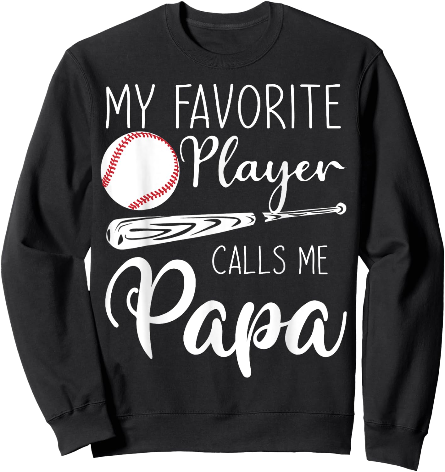 My Favorite Baseball Player Calls Me Papa Custom Sweatshirt - Sweatshirt | Black