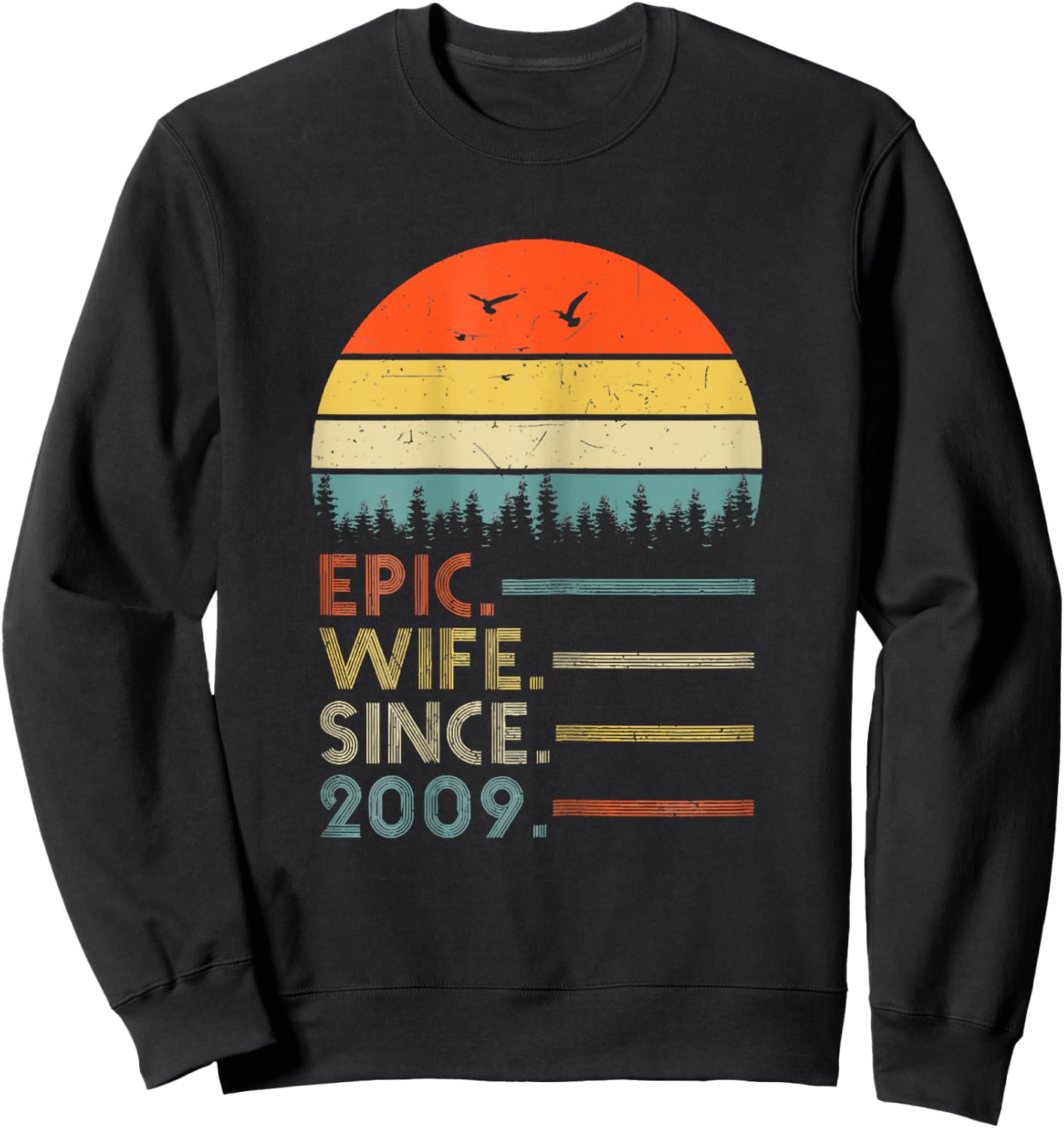 14th Wedding Aniversary Shirt Epic Wife Since 2009 Sweatshirt - Sweatshirt | Black