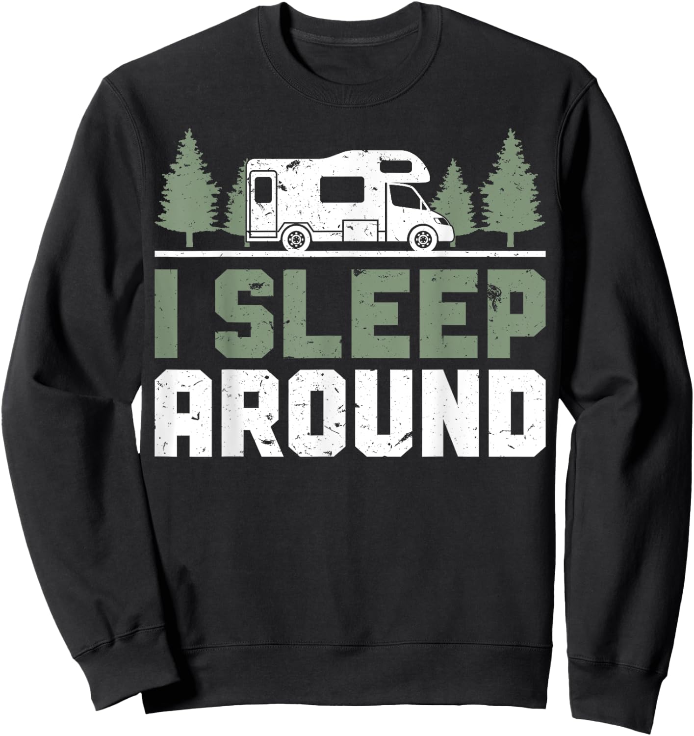 Camper Funny Camping I Sleep Around Sweatshirt - Sweatshirt | Black