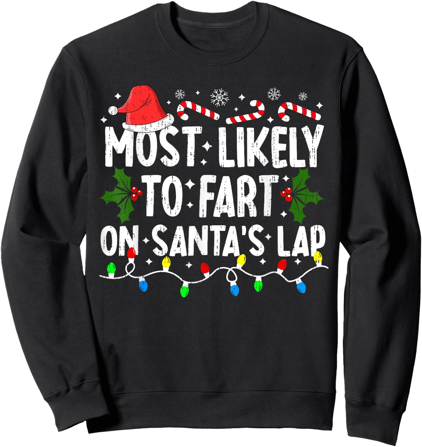 Most Likely To Fart On Santa's Lap Family Matching Christmas Sweatshirt - Sweatshirt | Black