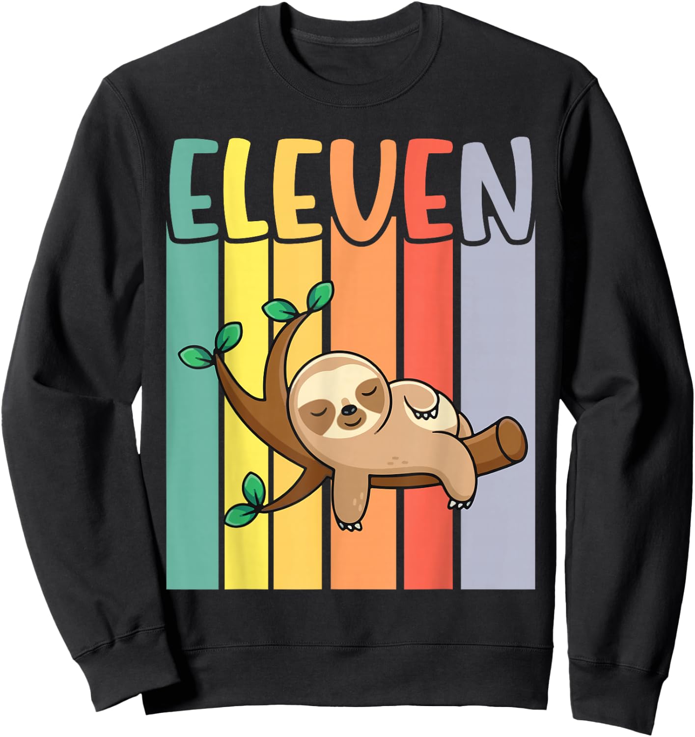 Sloth Sleeping On Tree Happy My Birthday Eleven 11 Years Old Sweatshirt - Sweatshirt | Black
