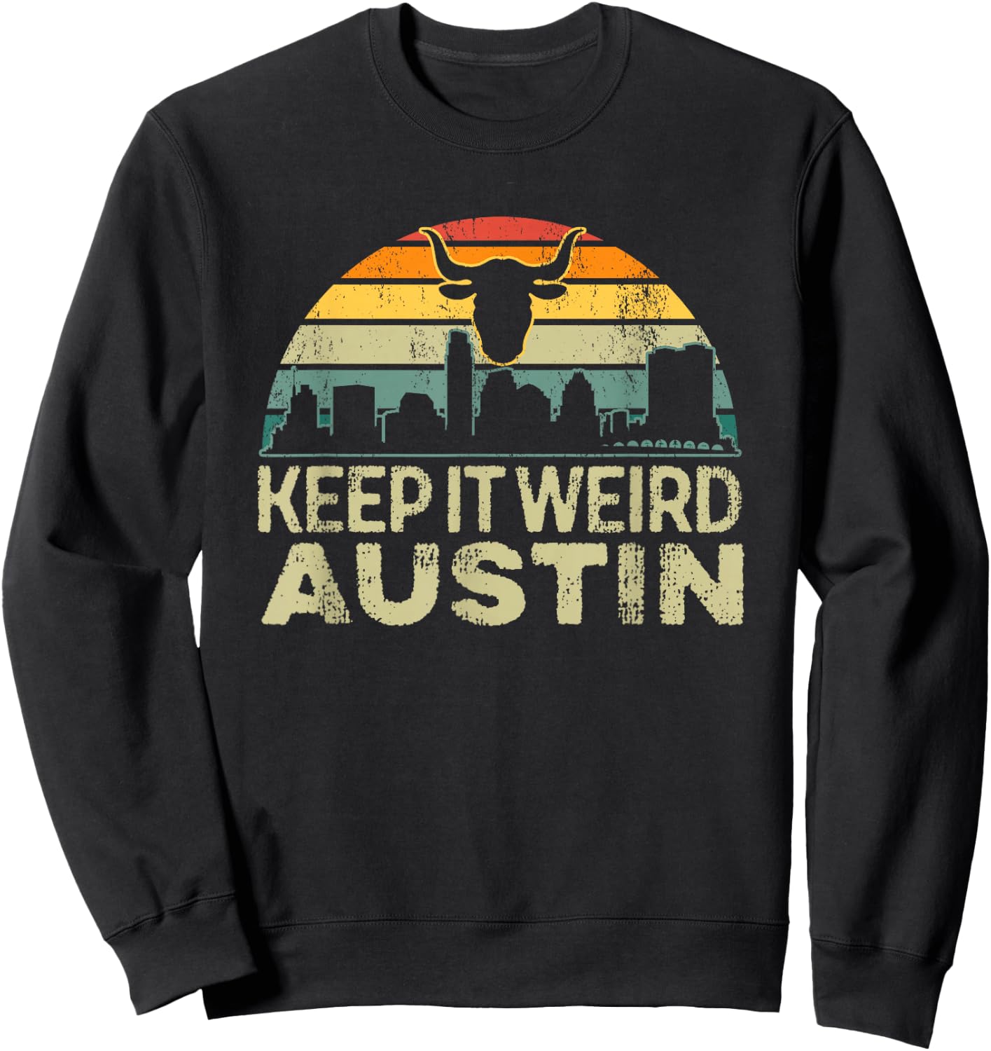 Keep Austin Texas Weird for Austinite Sweatshirt - Sweatshirt | Black