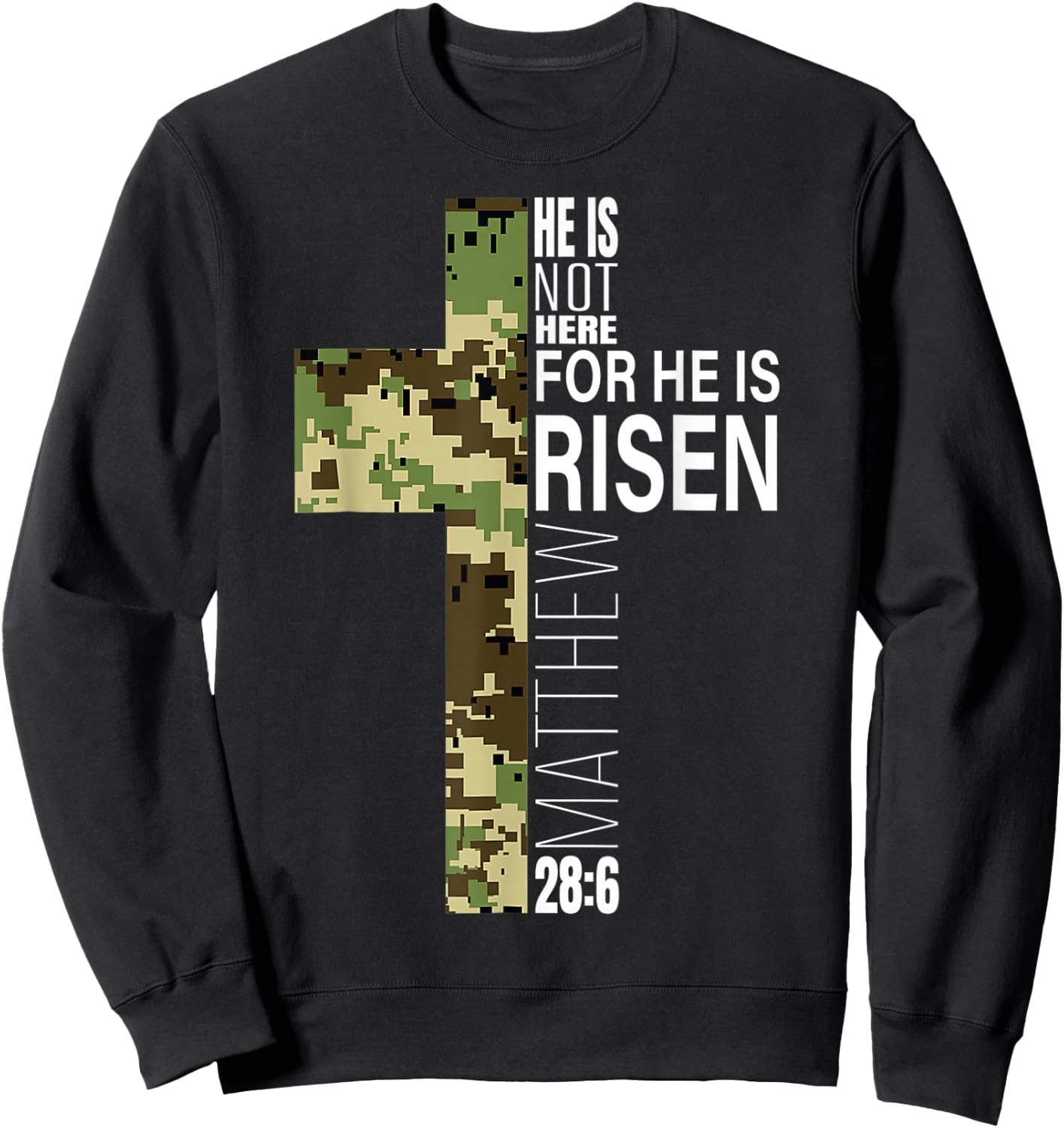 Cool He Is Risen Christian Easter Bible Verse Religious Camo Sweatshirt - Sweatshirt | Black