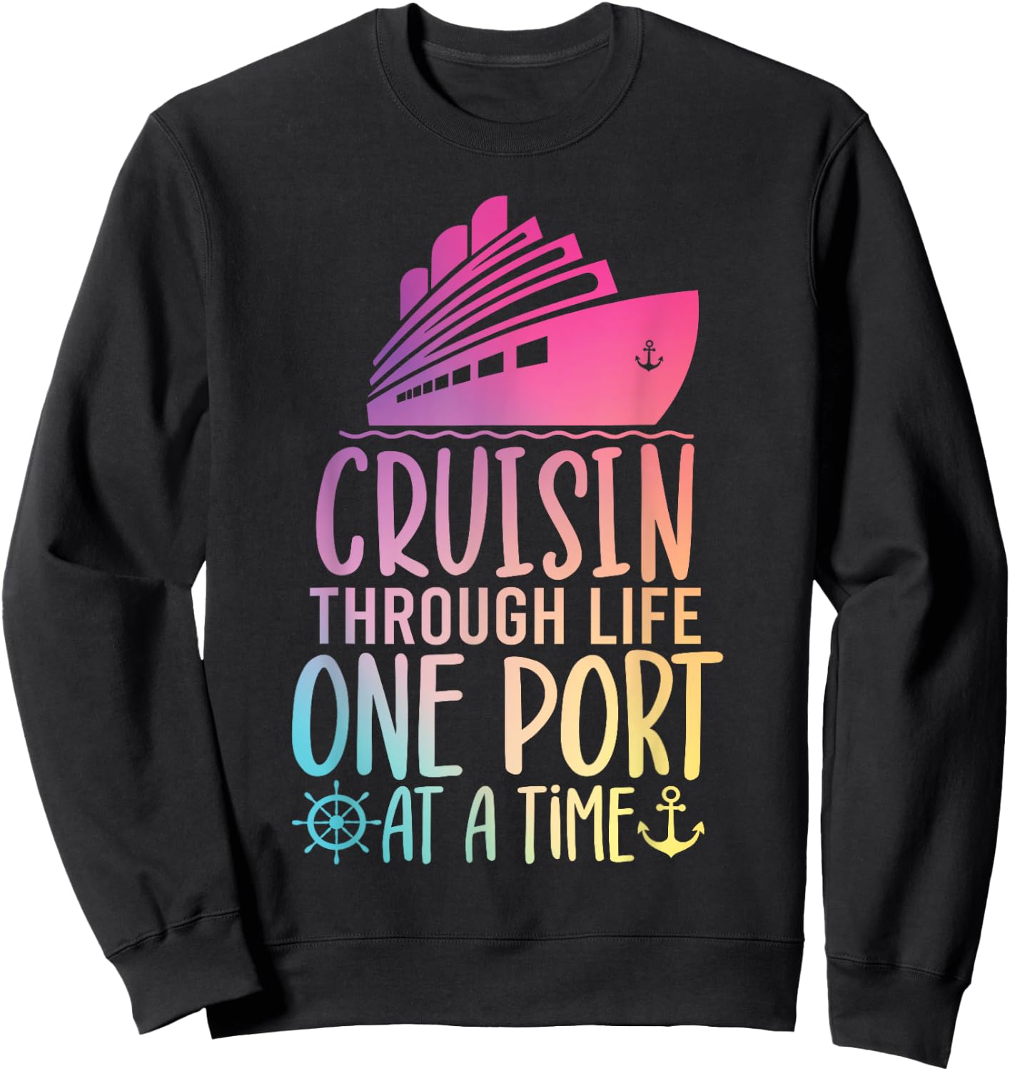 Cruising Through Life One Port at a Time Funny Cruise Sweatshirt - Sweatshirt | Black