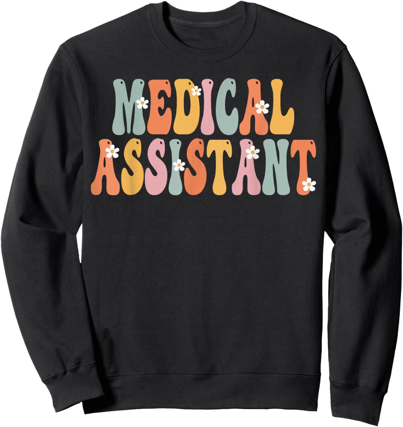 Medical Assistant Week Groovy Appreciation Day Sweatshirt - Sweatshirt | Black