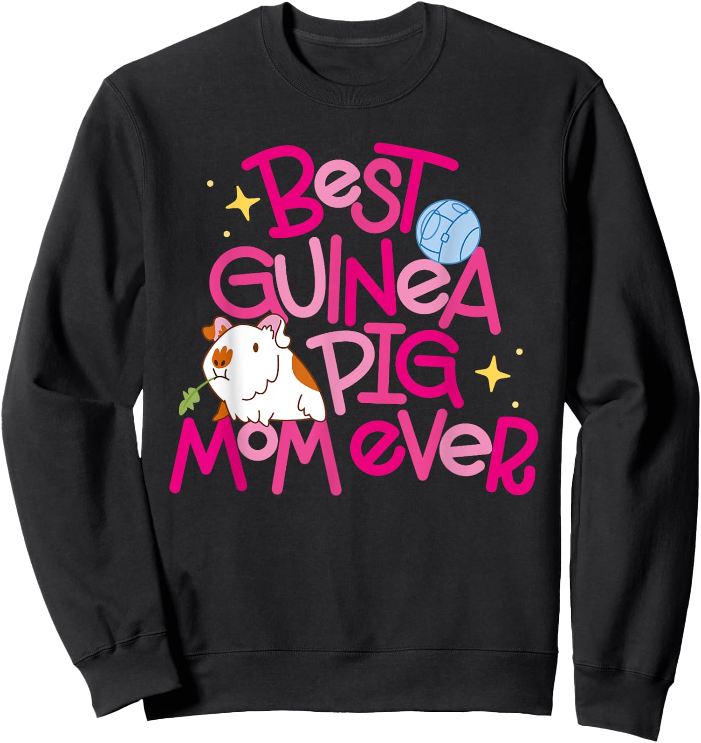 Best Guinea Pig Mom Ever Sweatshirt - Sweatshirt | Black