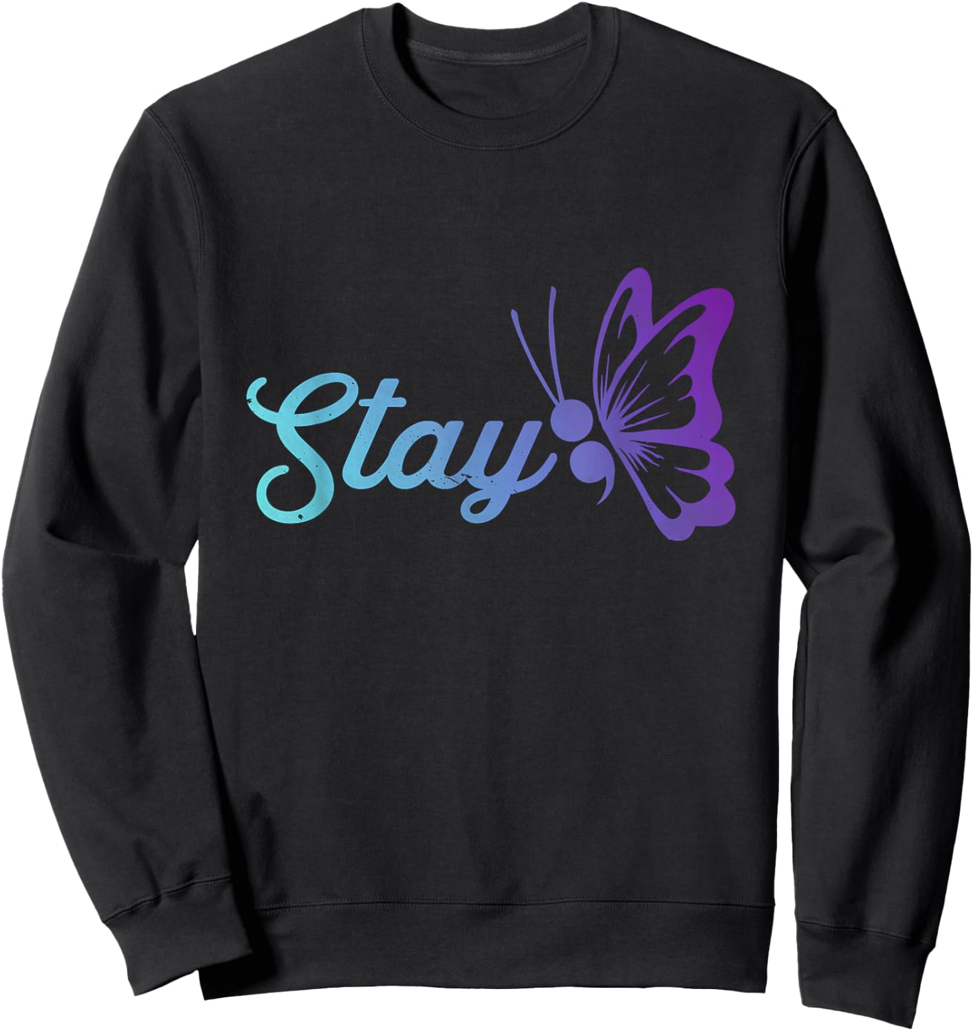 Stay Suicide Prevention Awareness Teal and Purple Butterfly Sweatshirt - Sweatshirt | Black
