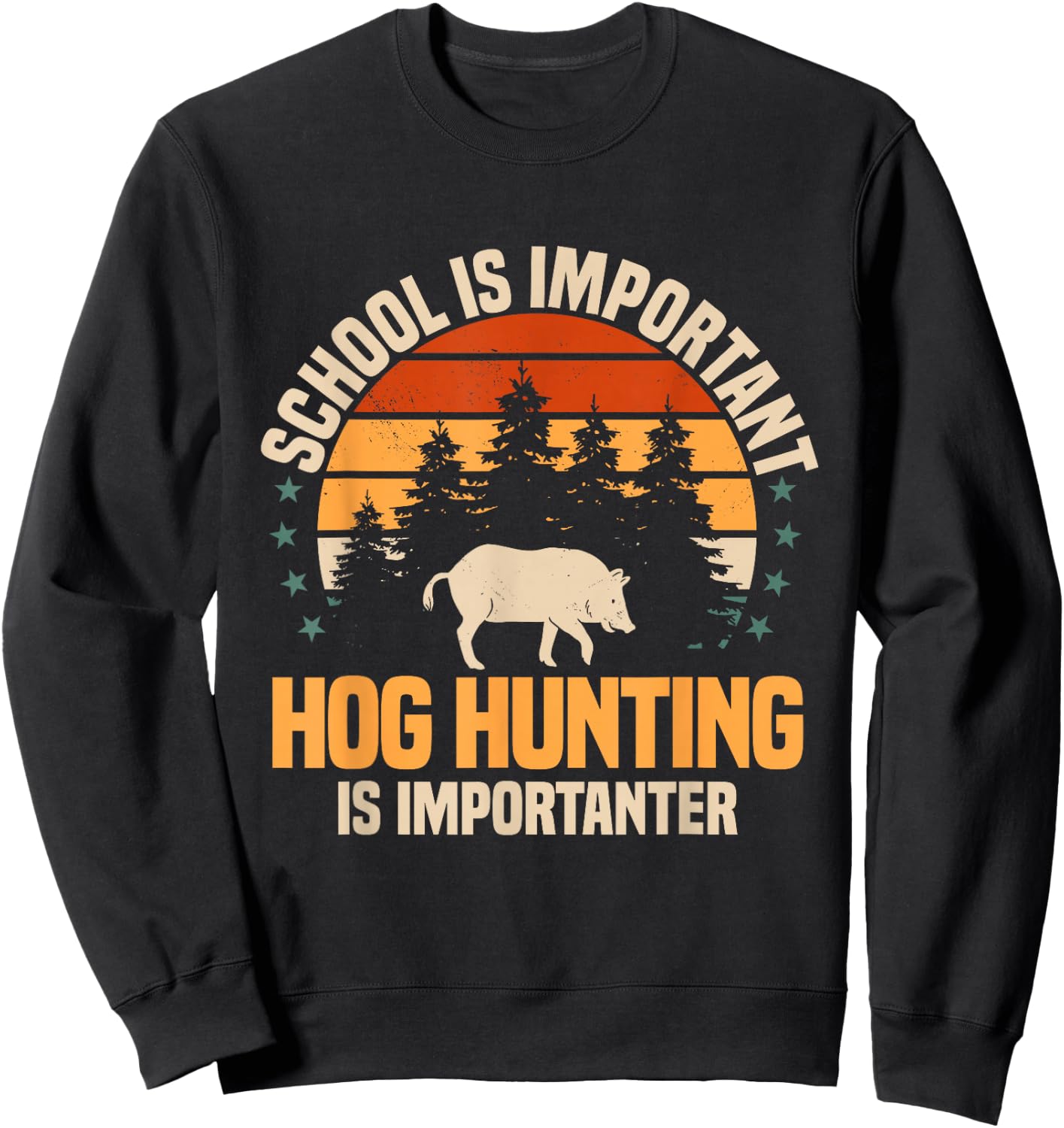 Hog Hunting Boar Feral Pig Hunter Huntsman Sweatshirt - Sweatshirt | Black