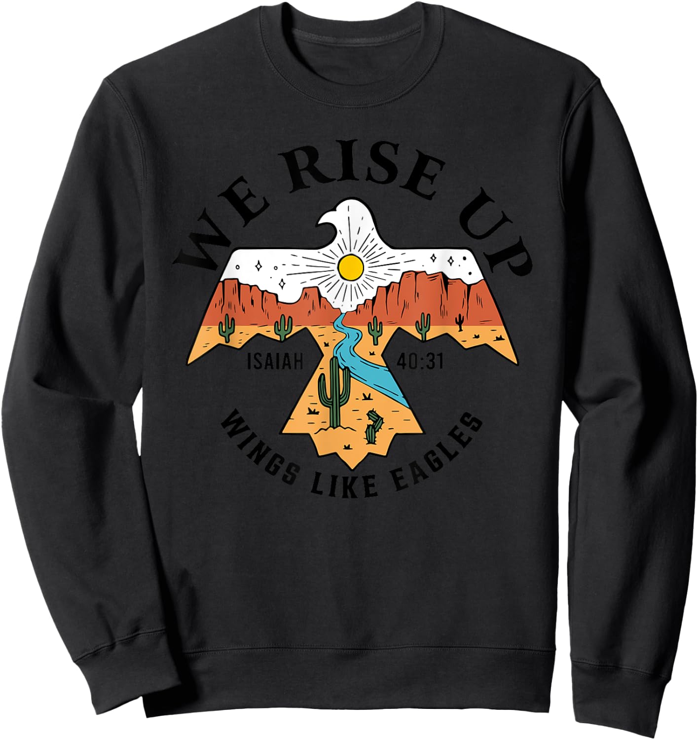 We Rise Up Wings Like Eagles, Bible Verse Sweatshirt - Sweatshirt | Black