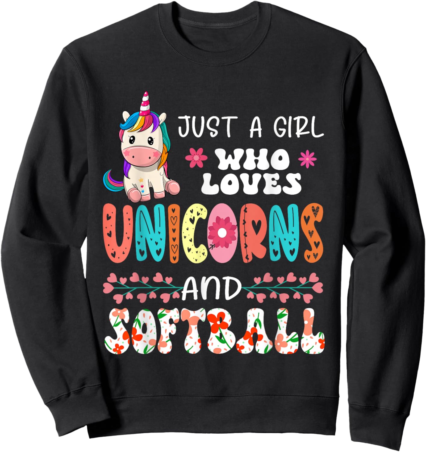 Just A Girl Who Loves Unicorns And Softball Floral Unicorn Sweatshirt - Sweatshirt | Black