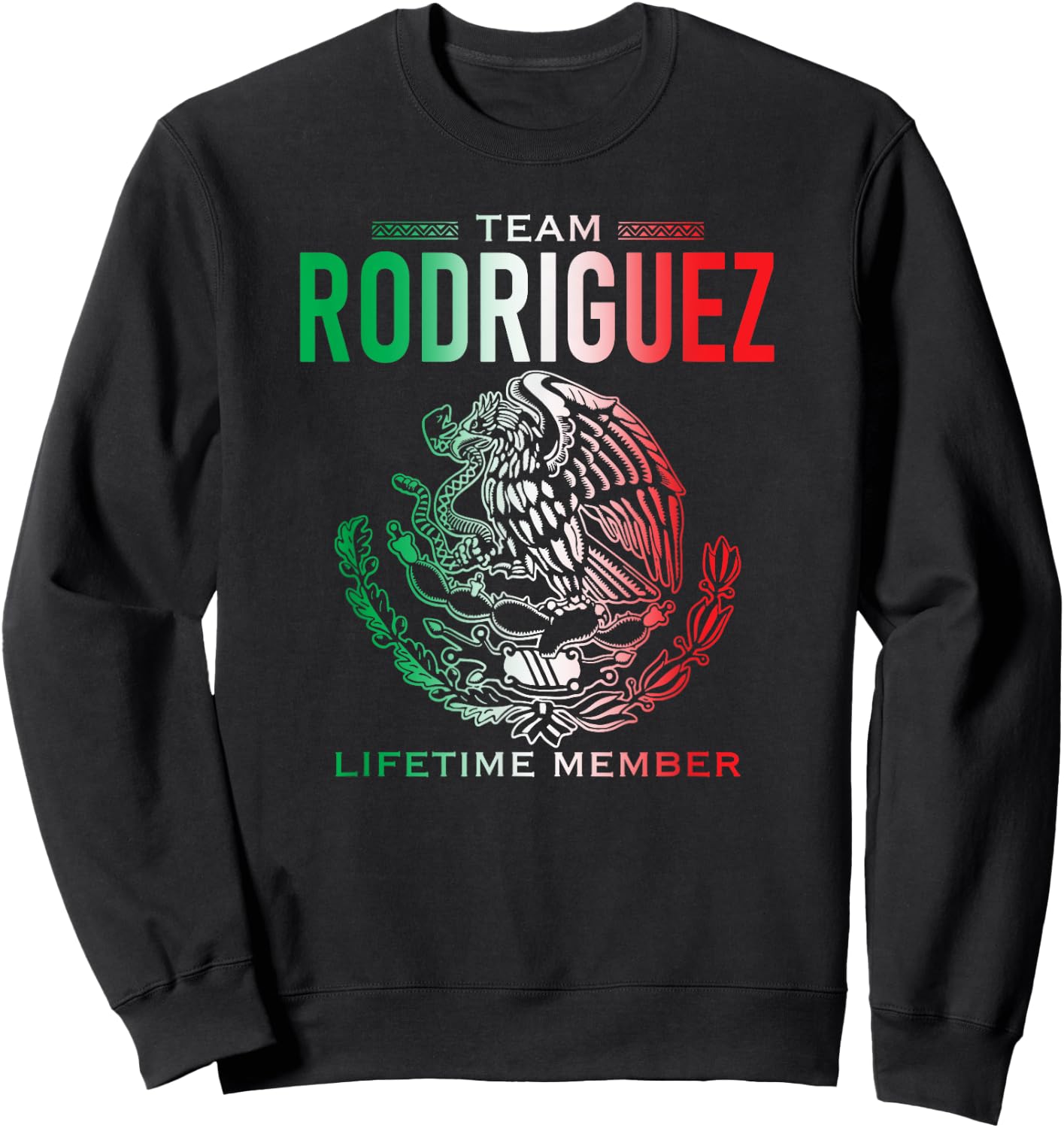 Team Rodriguez Lifetime Member Family Reunion Sweatshirt - Sweatshirt | Black