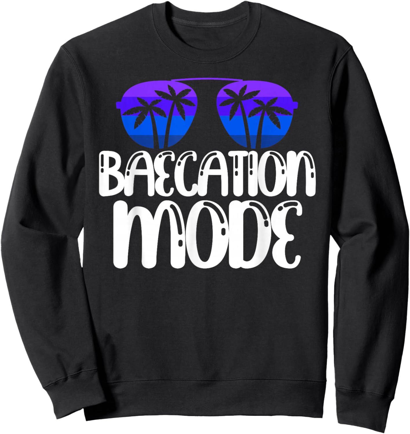 Baecation Mode Funny Couples Vacation Trip 2025 Beach Trip Sweatshirt - Sweatshirt | Black