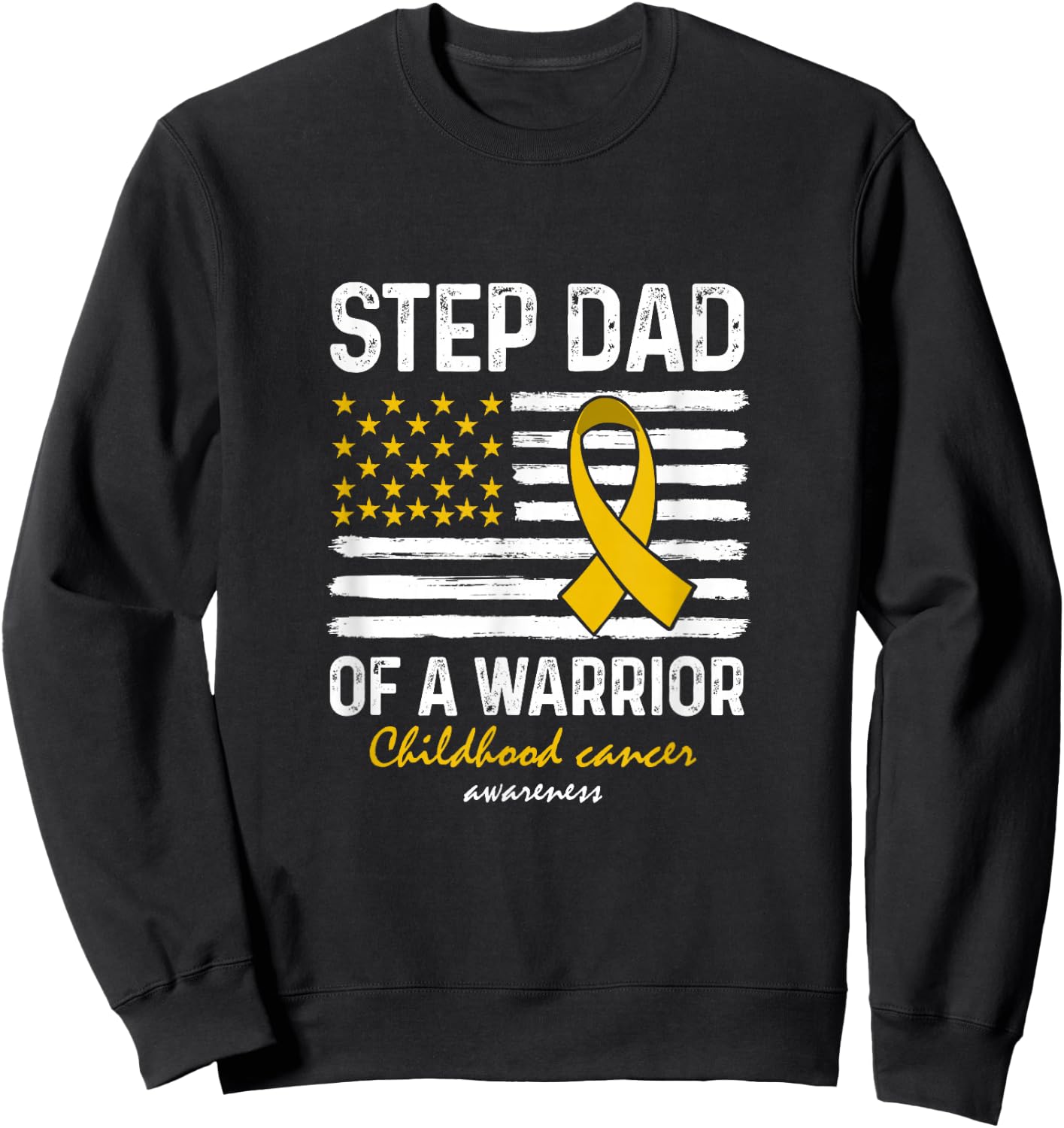 Childhood Cancer Survivor Support Step Dad Of A Warrior Sweatshirt - Sweatshirt | Black