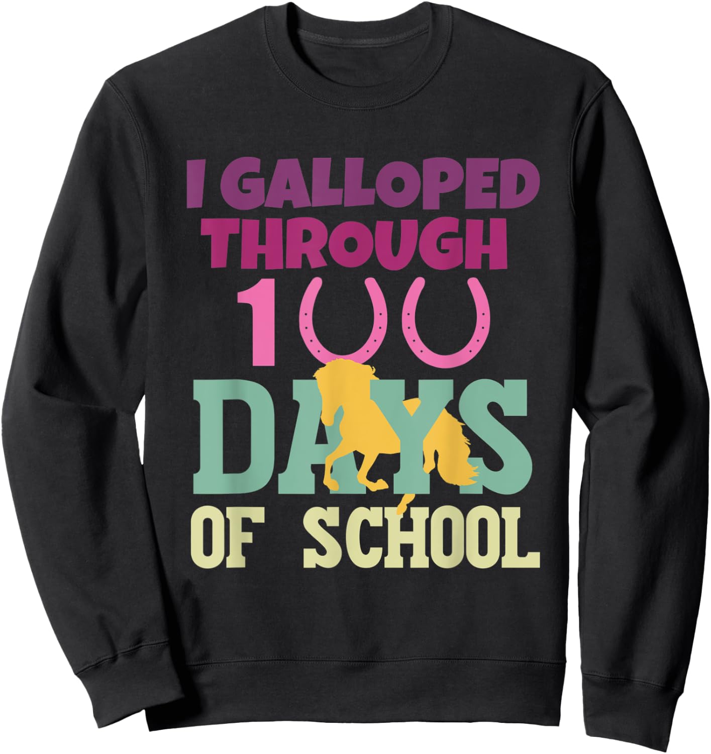 Horse 100 Days Of School Teachers Students 100th Day School Sweatshirt - Sweatshirt | Black