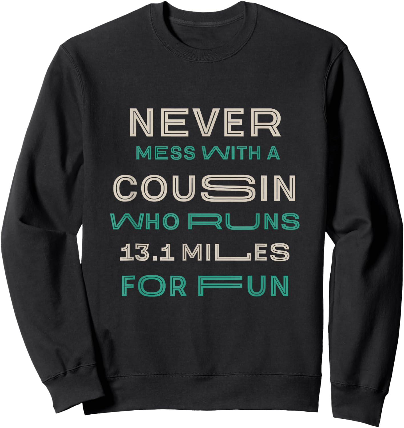 Cousin Who Runs Half Marathon Running Family Runner Sweatshirt - Sweatshirt | Black