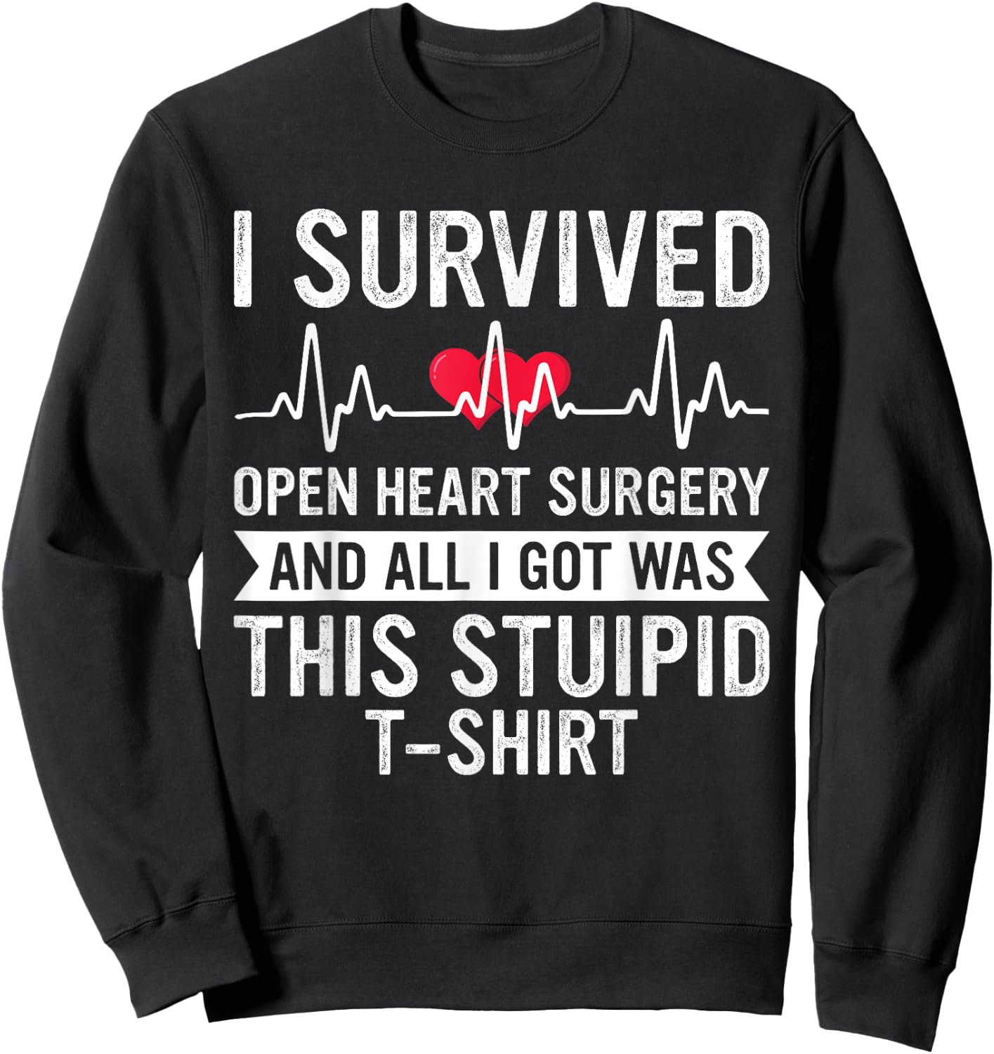 Open Heart Surgery Survivor Recovery Get Well Soon Sweatshirt - Sweatshirt | Black