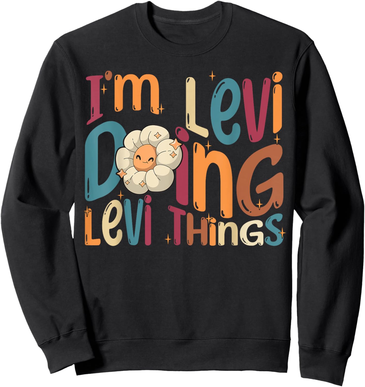 I'm Levi Doing Levi Things, Funny Groovy Retro Levi Sweatshirt - Sweatshirt | Black