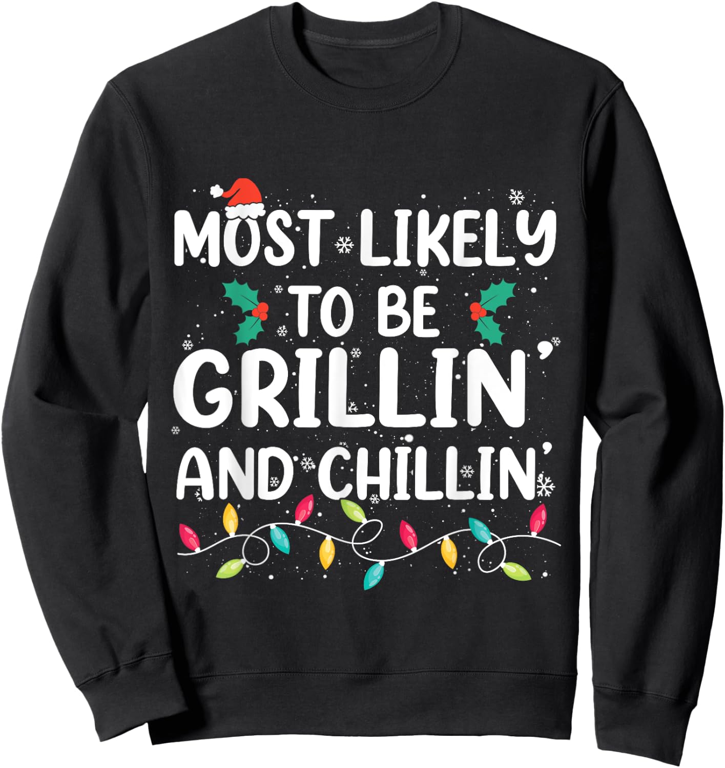 Most Likely To Be Grilling And Chilling Christmas Grill Sweatshirt - Sweatshirt | Black