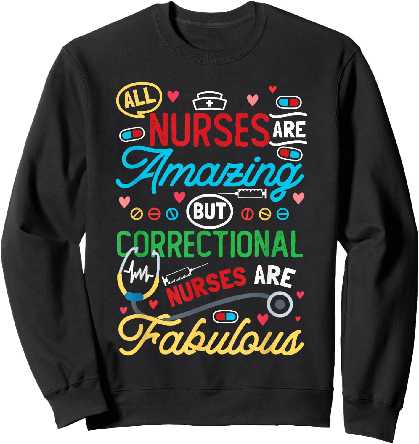 Correctional Care Nurse Sweatshirt - Sweatshirt | Black