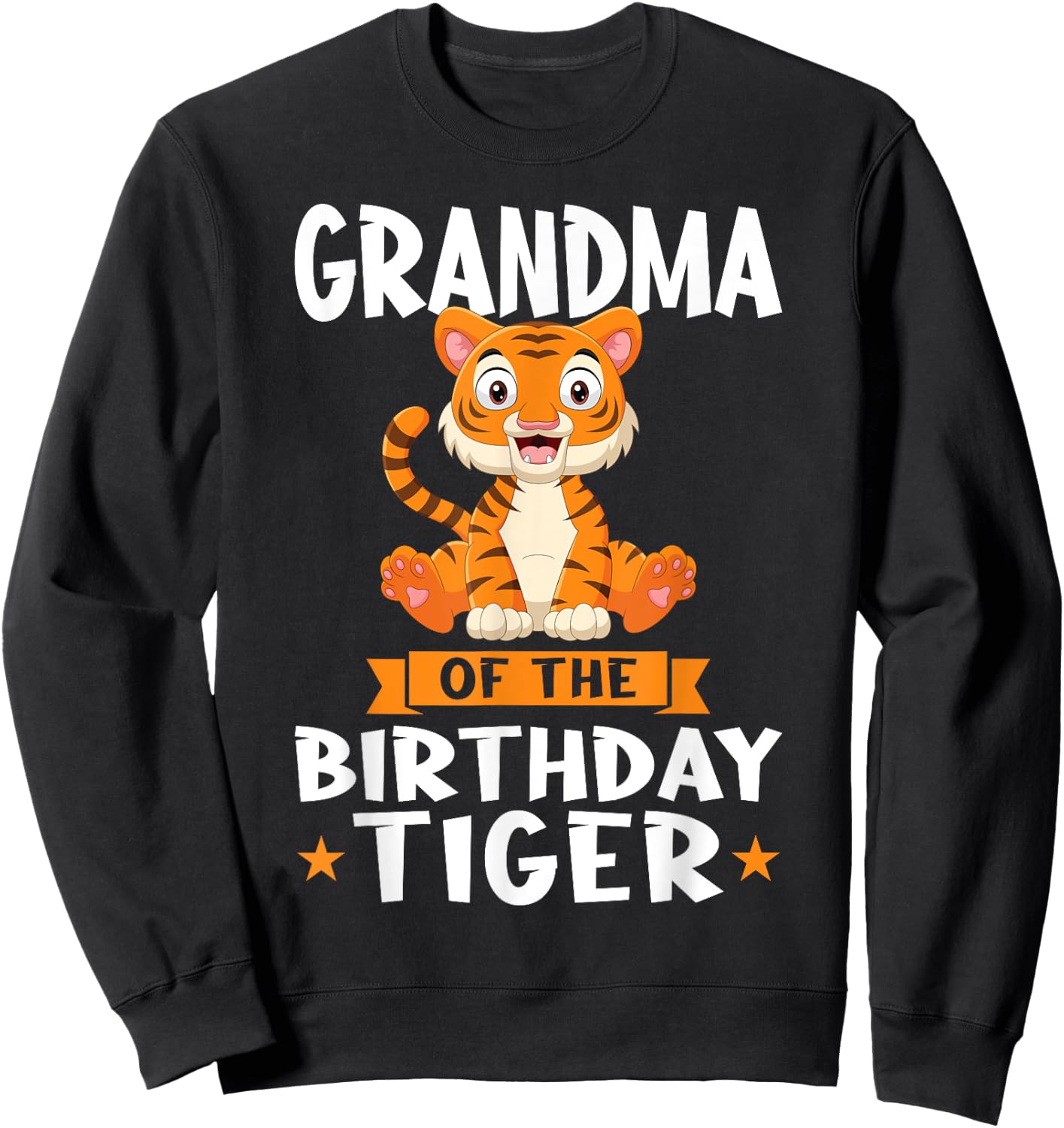 Grandma of the Birthday Tiger Birthday Sweatshirt - Sweatshirt | Black