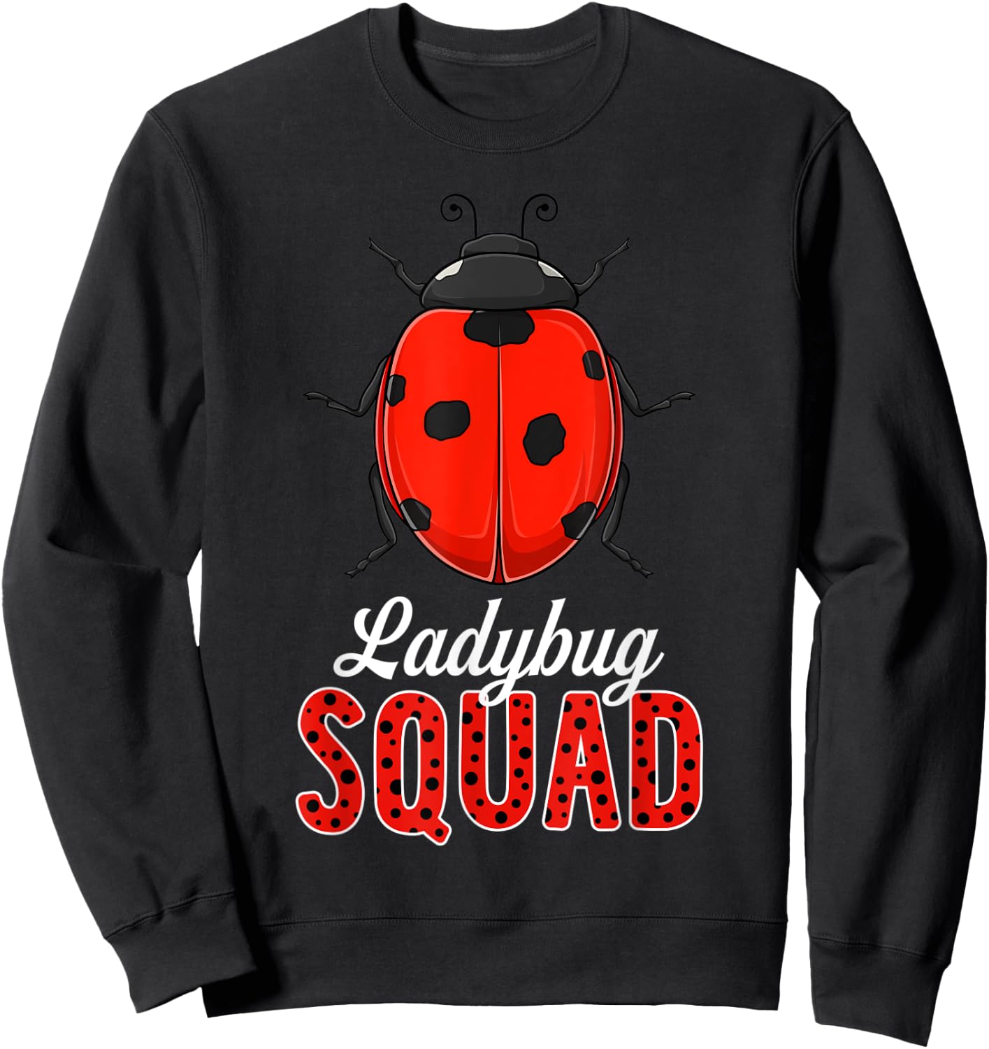 Ladybug Squad Cute Ladybugs Lover Kids Girls Boys Sweatshirt - Sweatshirt | Black