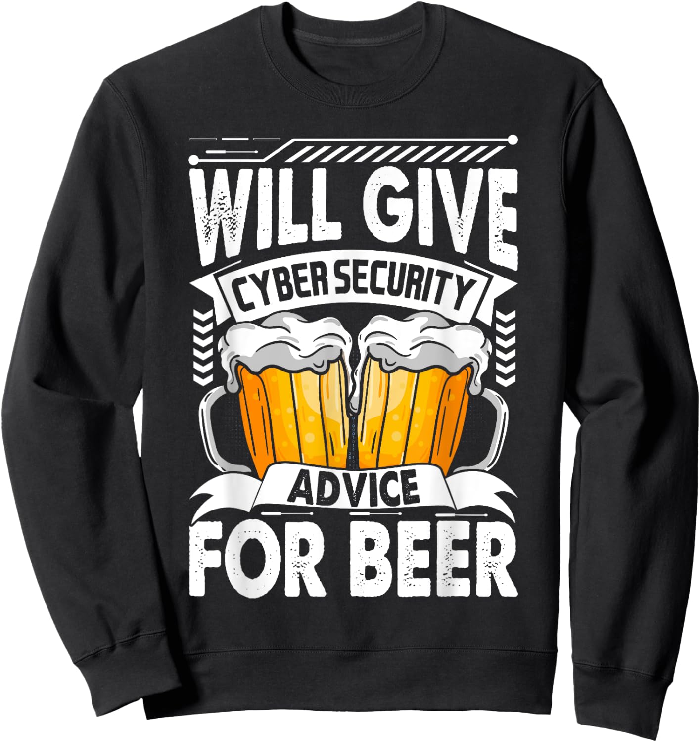 Will Give Cyber Security Advice For Beer Funny Cybersecurity Sweatshirt - Sweatshirt | Black