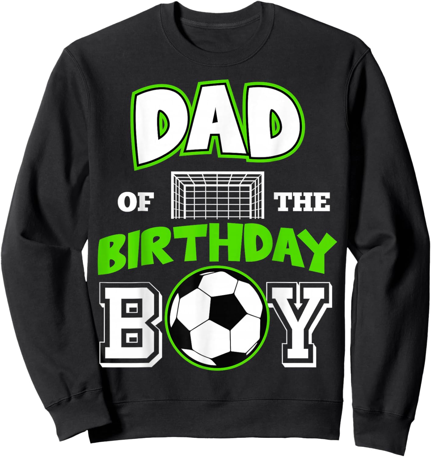 Dad of The Birthday Boy Cool Soccer Sport B-Day Matching Sweatshirt - Sweatshirt | Black