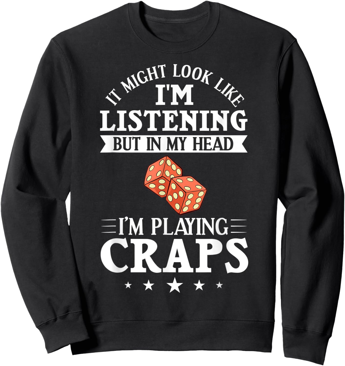 Craps Table Crapshooting Strategy Rules Game Dice Board Sweatshirt - Sweatshirt | Black