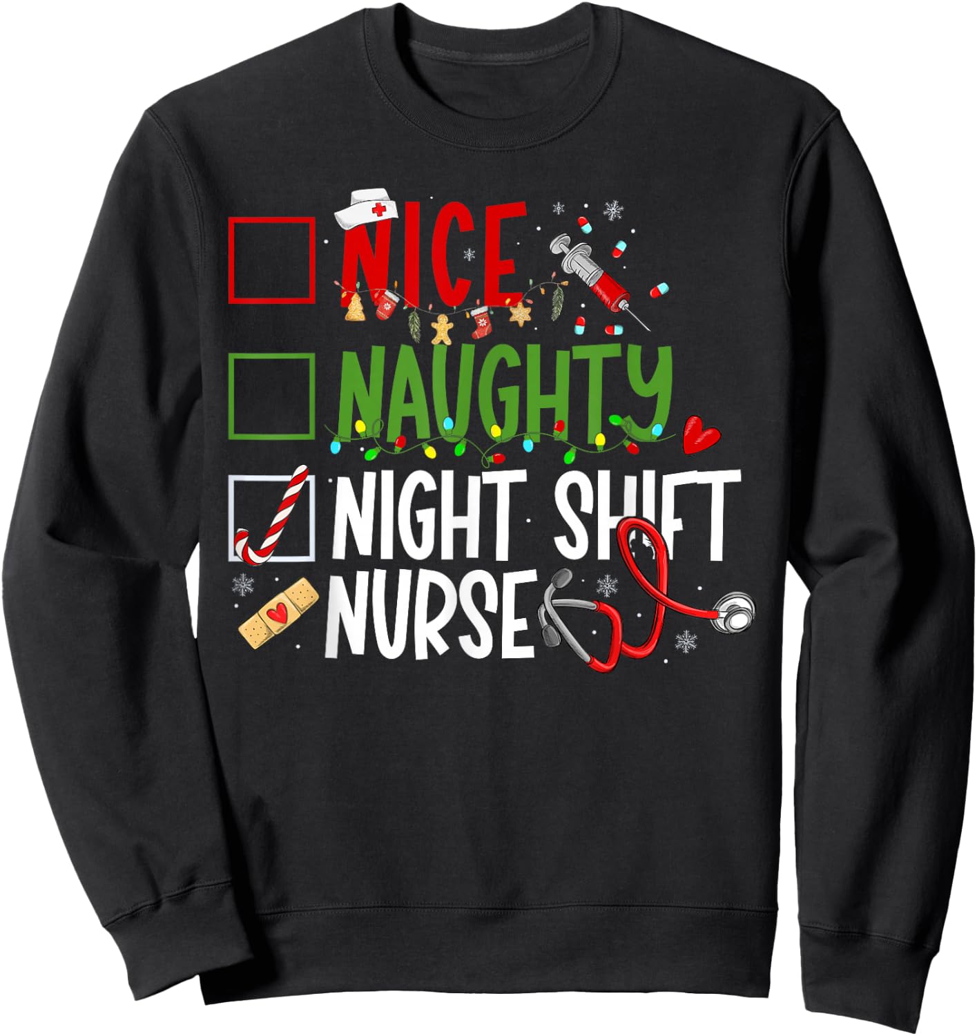 Nice Naughty Night Shift Nurse Christmas RN Nursing Xmas Sweatshirt - Sweatshirt | Black