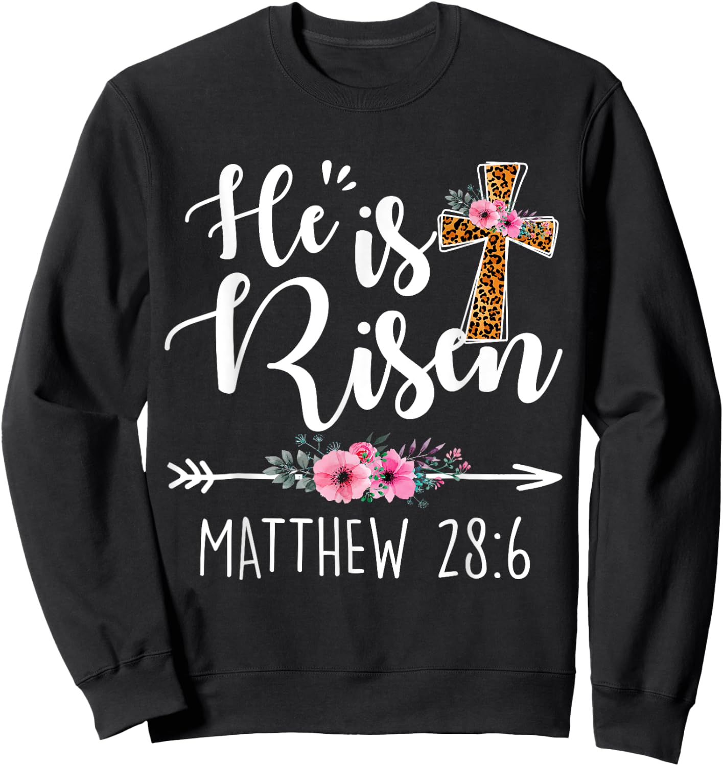 He has Risen Easter Day Jesus Floral Cross Leopard Sweatshirt - Sweatshirt | Black