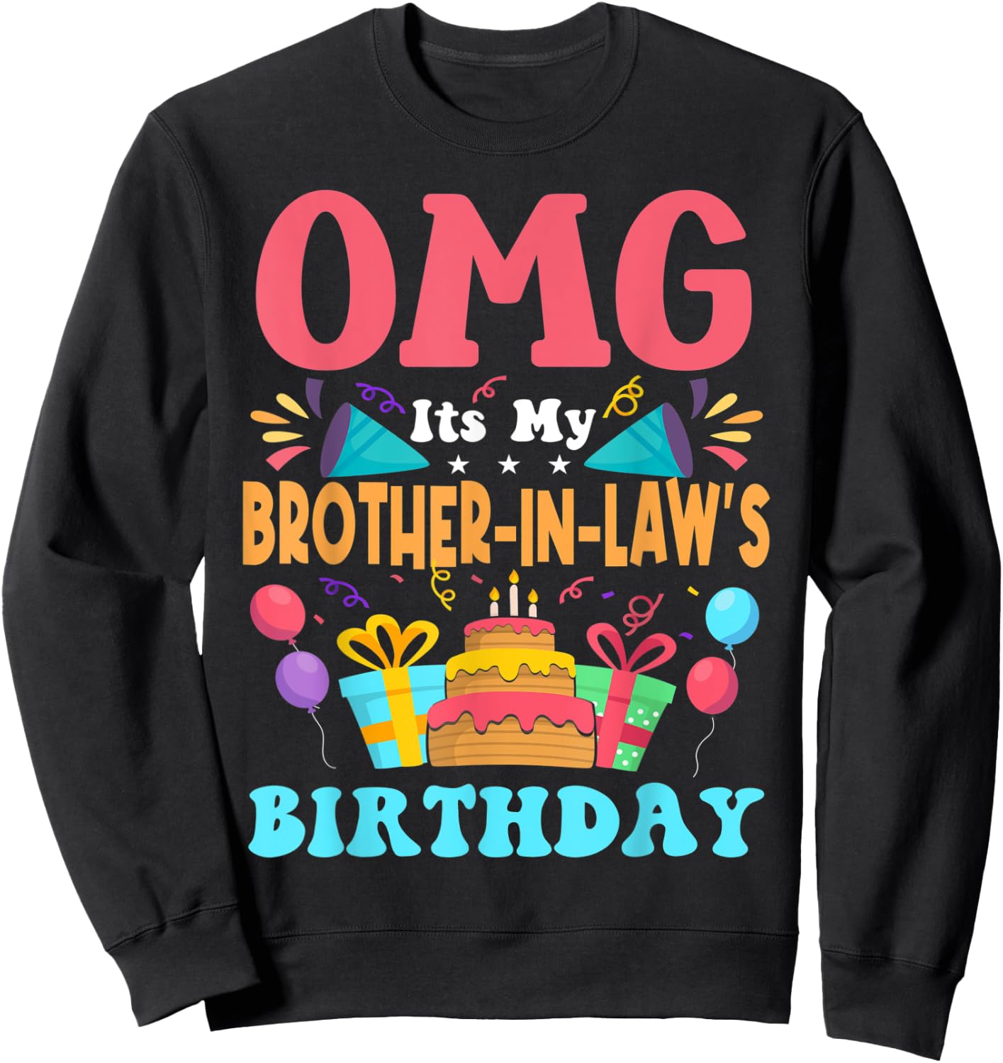 It's My Birthday Brother in law Gift Family Happy Birthday Sweatshirt - Sweatshirt | Black
