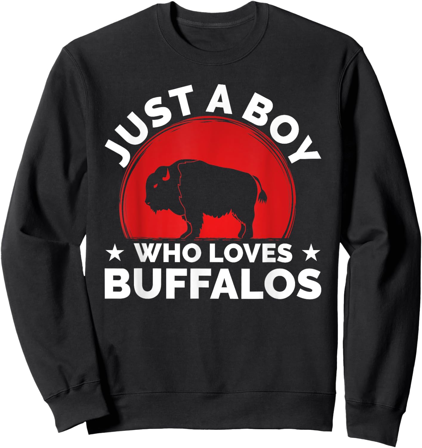 Bison Funny Buffalo Just A Boy Who Loves Buffalos Sweatshirt - Sweatshirt | Black