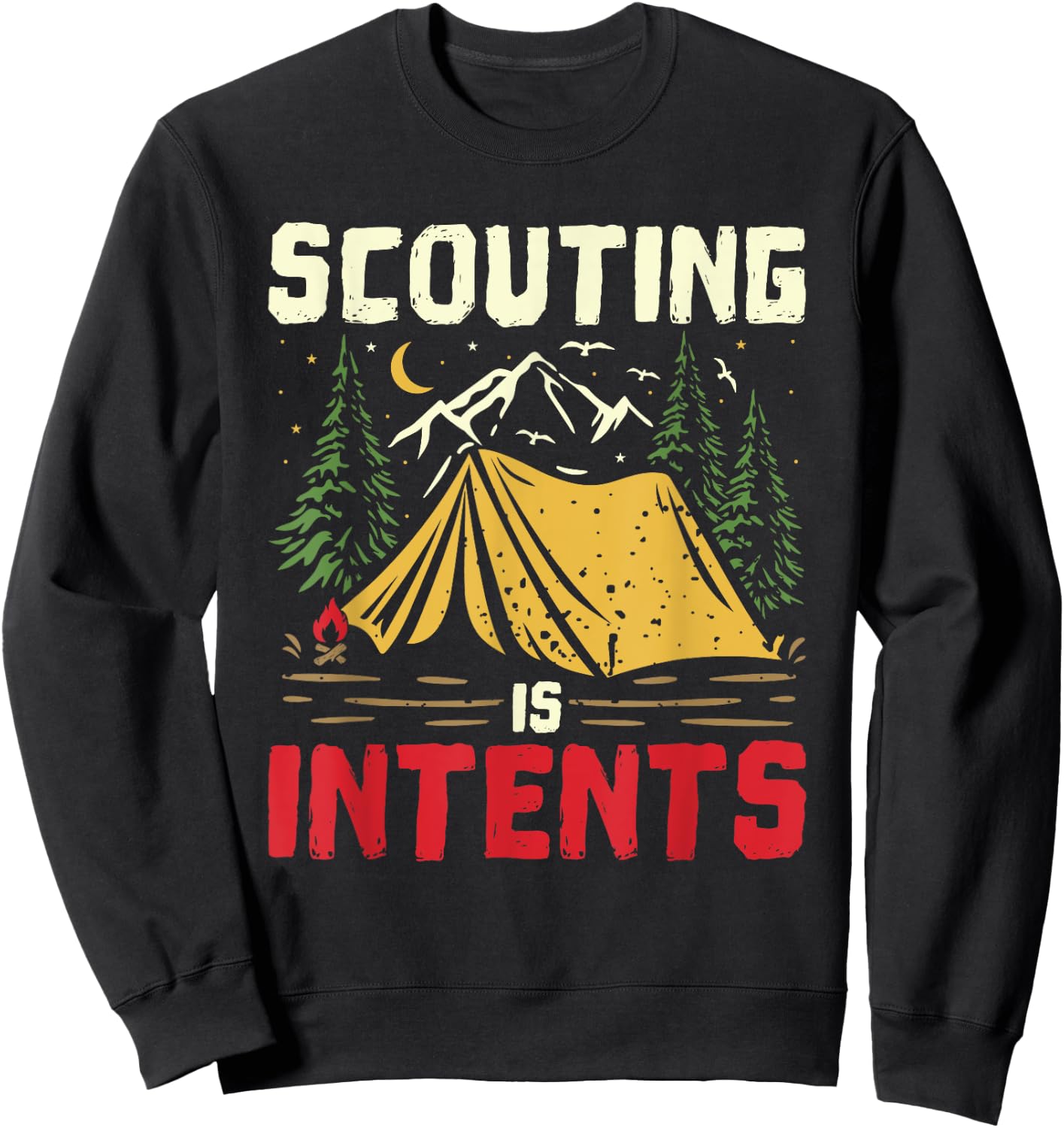 Scouting Is Intents Funny Scout Leader Scouting Camping Sweatshirt - Sweatshirt | Black