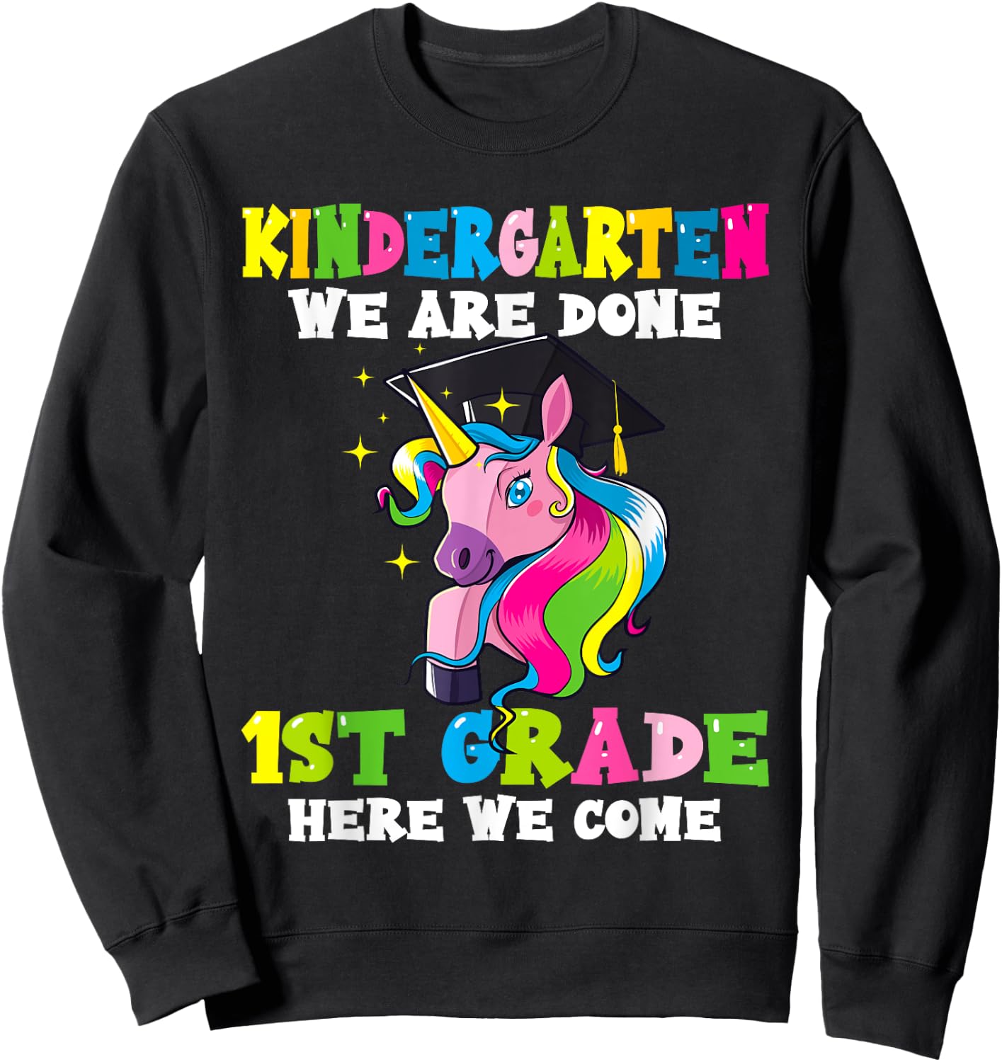 Graduation 2025 Kindergarten We Are Done Magical Unicorn Kid Sweatshirt - Sweatshirt | Black
