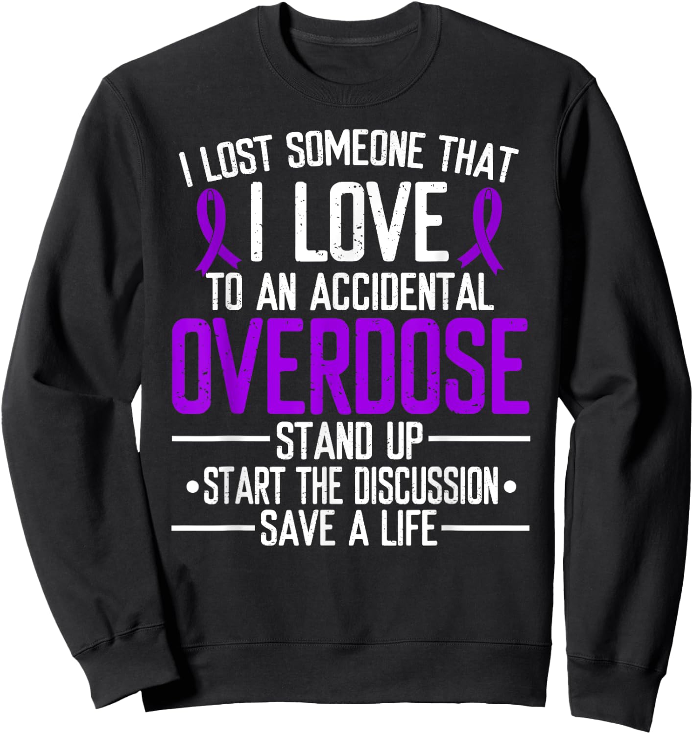 Overdose Awareness Lost someone I love Purple Ribbon Sweatshirt - Sweatshirt | Black