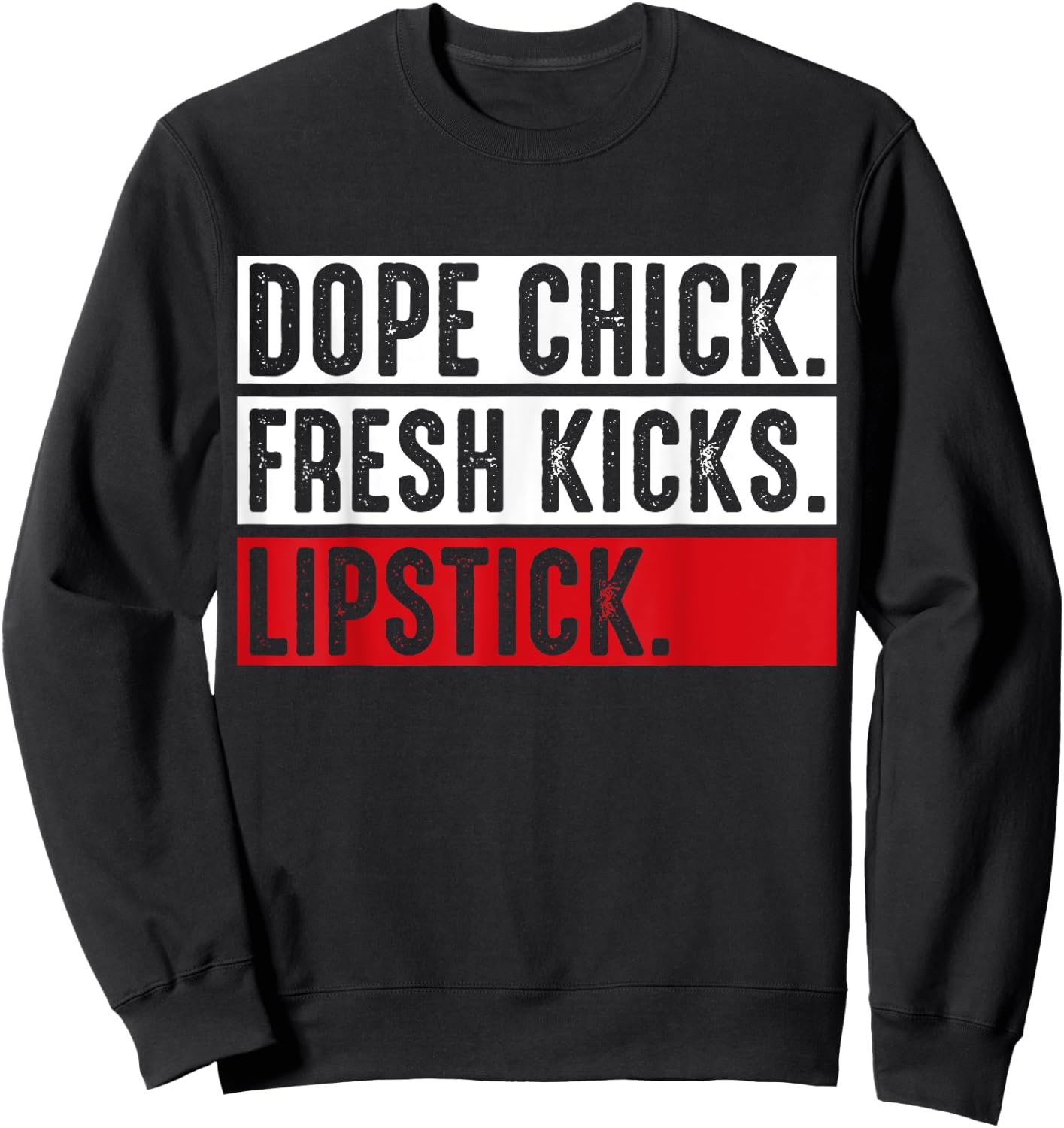 Dope Chick Fresh Kicks Lipstick Funny Saying Women Vintage Sweatshirt - Sweatshirt | Black